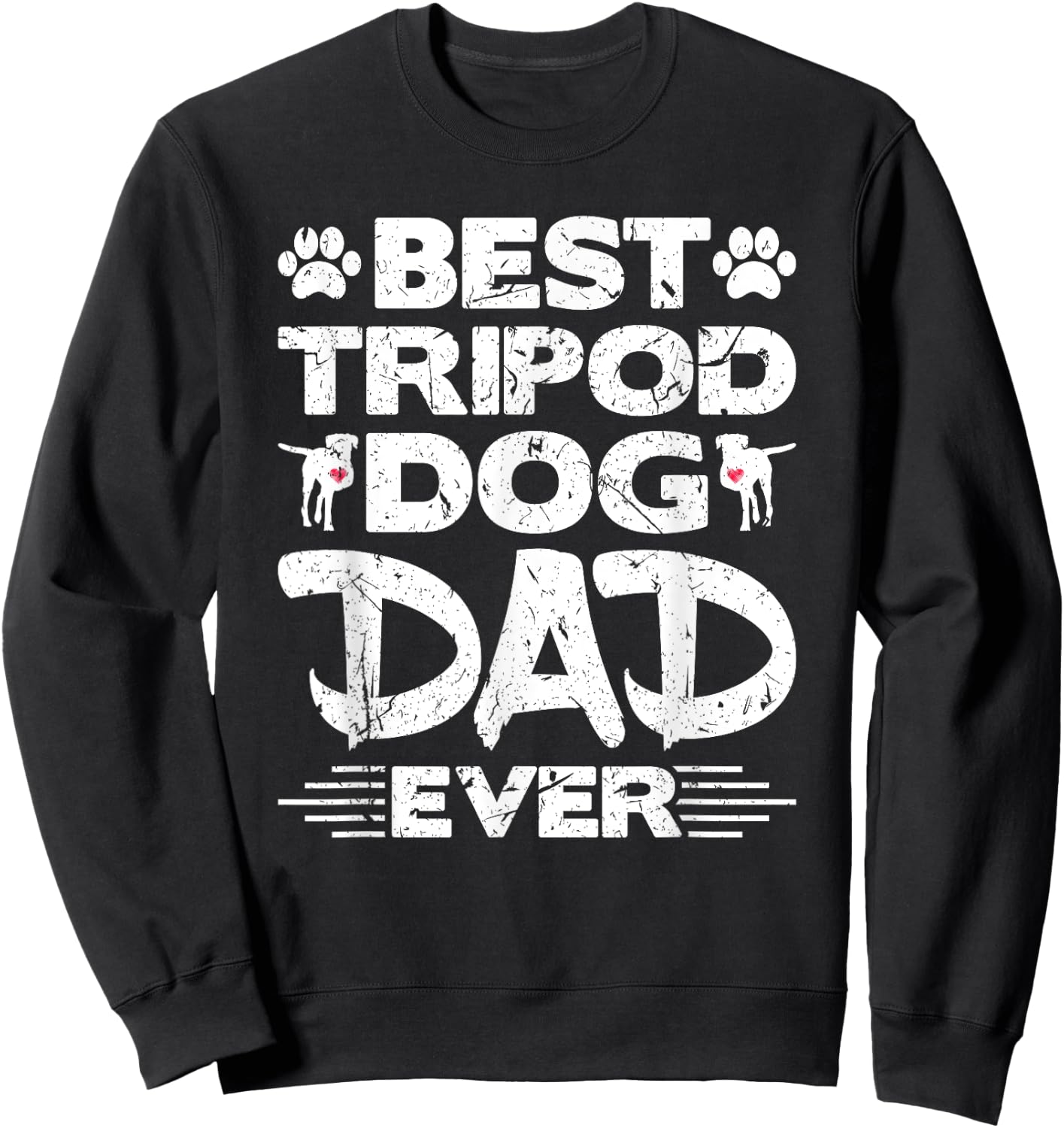 Best Tripod Dog Dad Ever Amputee Three Legged Dog Adoption Sweatshirt - Sweatshirt | Black