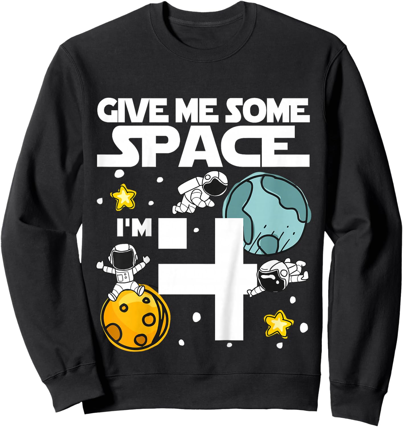 4 Year Old Outer Space Birthday Planets Astronaut 4th Gift Sweatshirt - Sweatshirt | Black