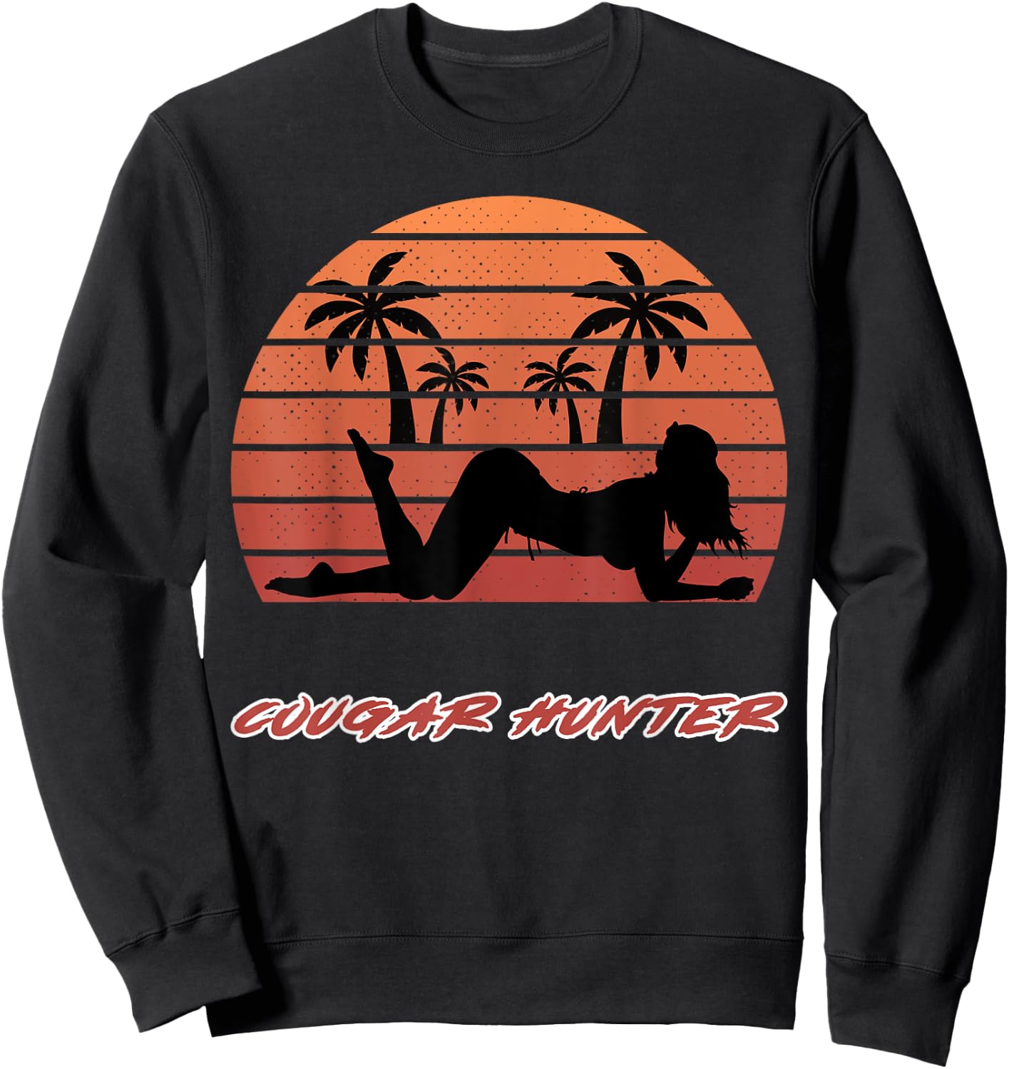 Cougar Hunter Shirt Hot Mom MILF EGirl Apparel Sweatshirt - Sweatshirt | Black