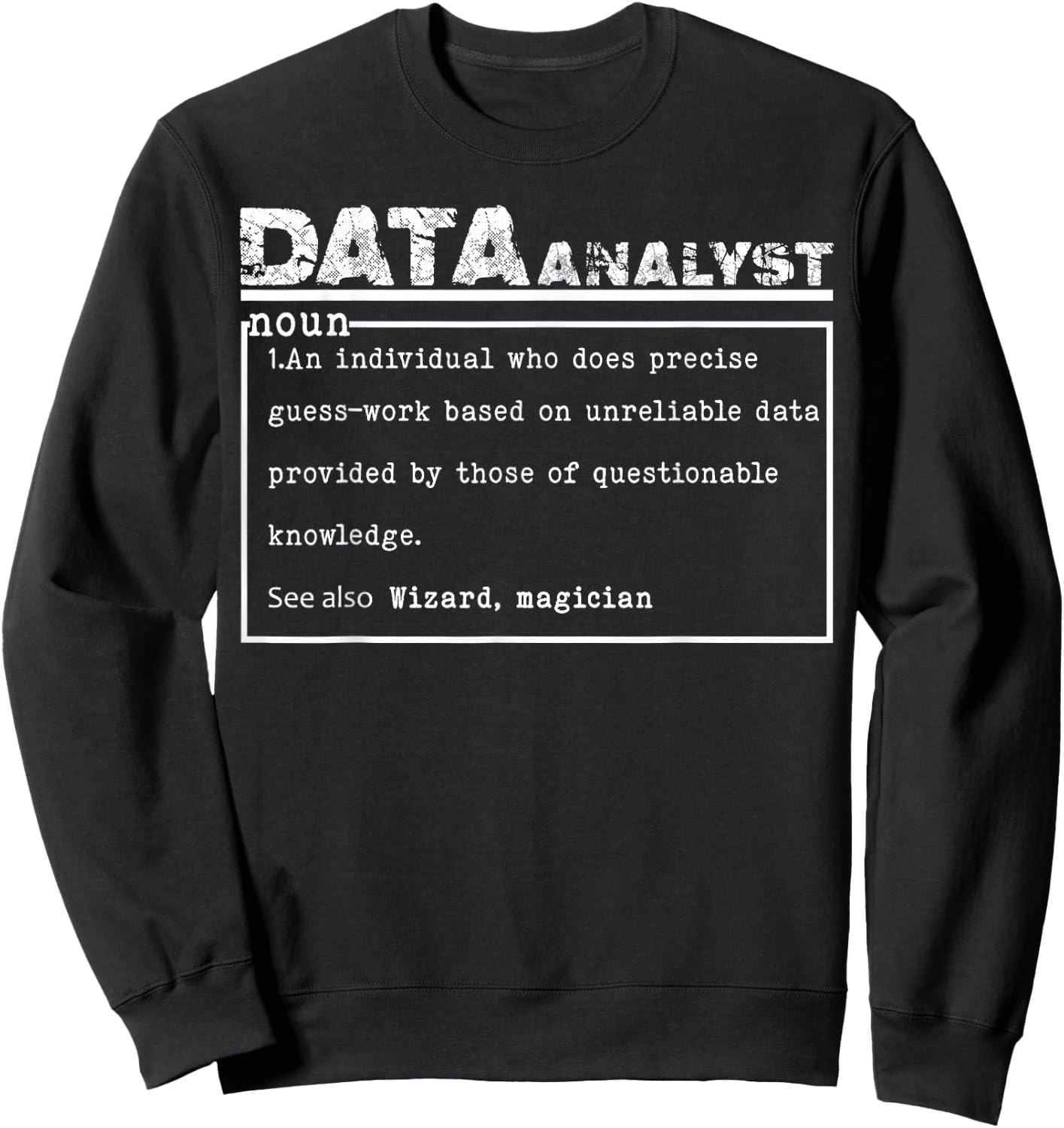 Funny Data Analyst Definition Sweatshirt - Sweatshirt | Black