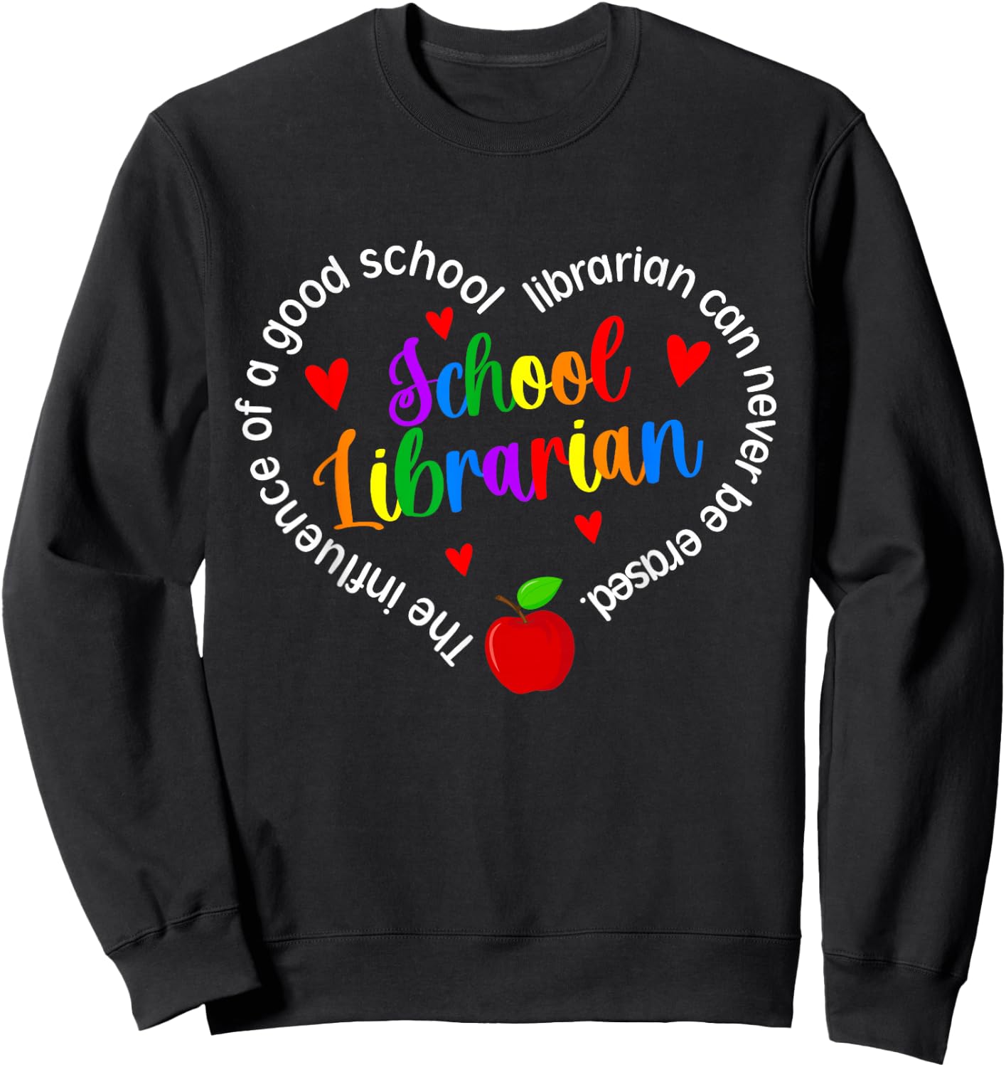 Best School Librarian Appreciation Library Worker Sweatshirt - Sweatshirt | Black