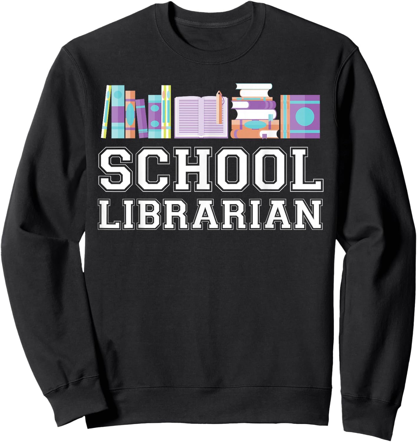 Funny Elementary And Middle School Librarian Sweatshirt - Sweatshirt | Black