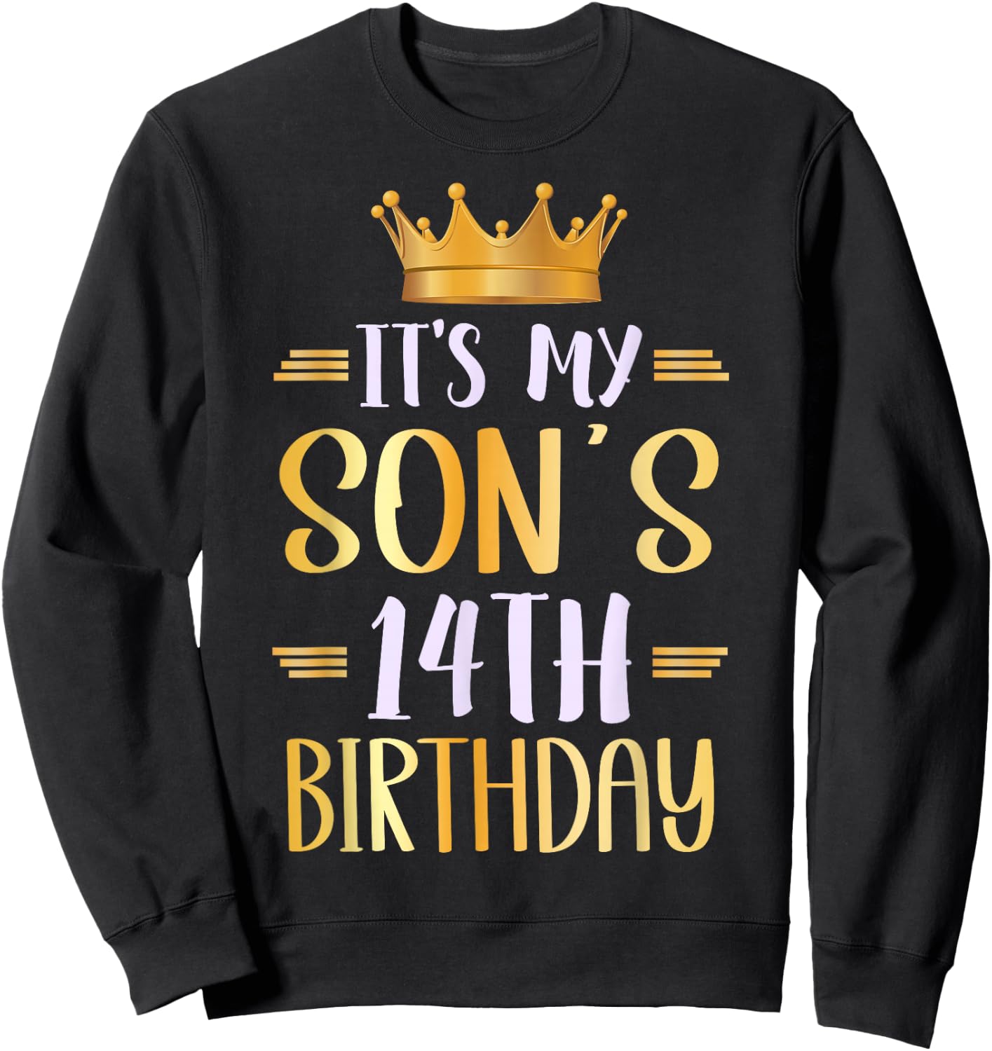 It's My Son's 14th Birthday Happy 14 Years Old Sweatshirt - Sweatshirt | Black