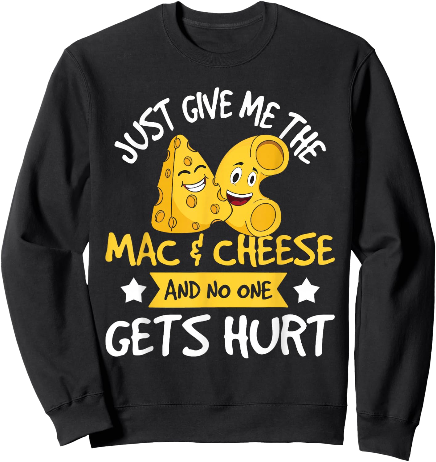 Just Give Me The Mac & Cheese - Macaroni Cheesy Noodle Lover Small Sweatshirt - Sweatshirt | Black