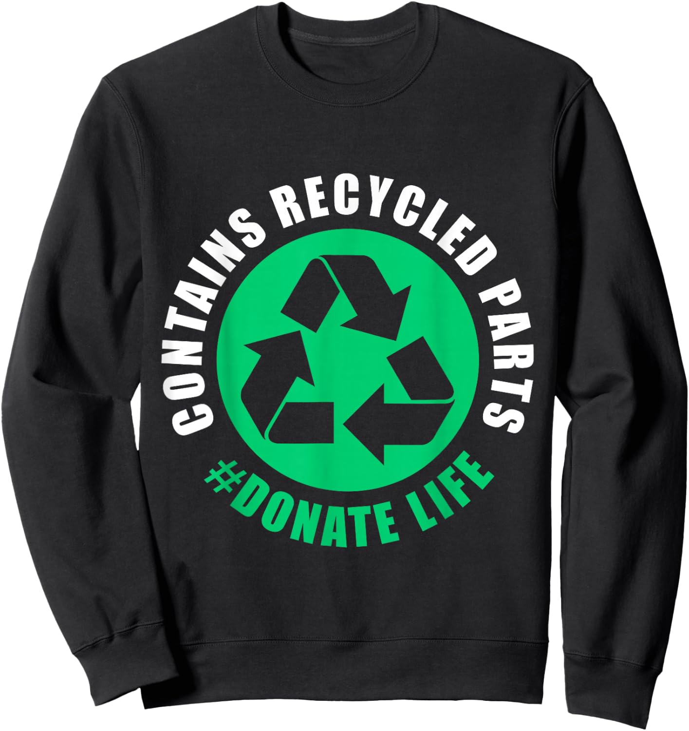 Contains Recycled Part Lung Liver Kidney Transplant Sweatshirt - Sweatshirt | Black