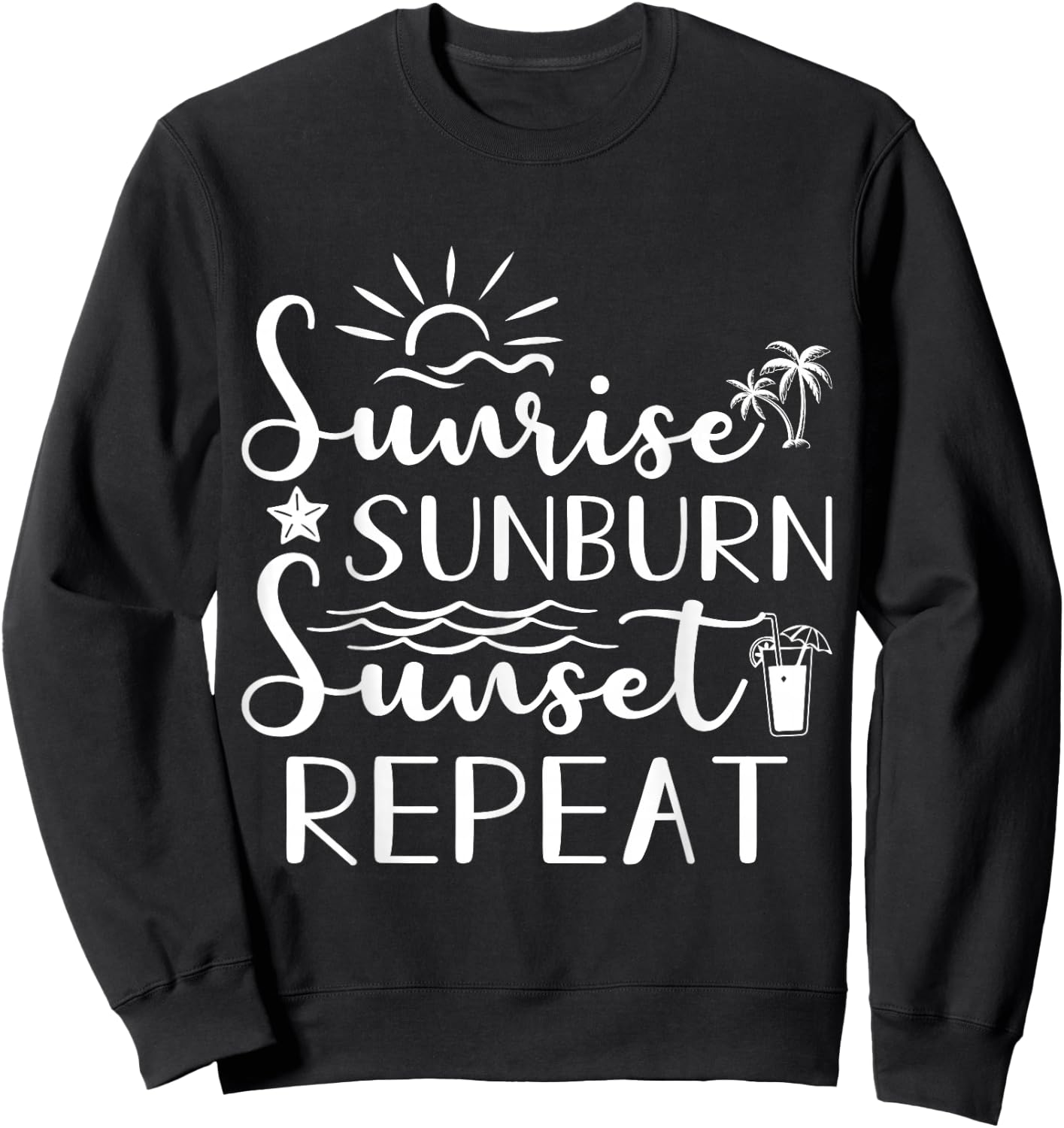 Sunrise, Sunburn, Sunset Repeat Sweatshirt - Sweatshirt | Black