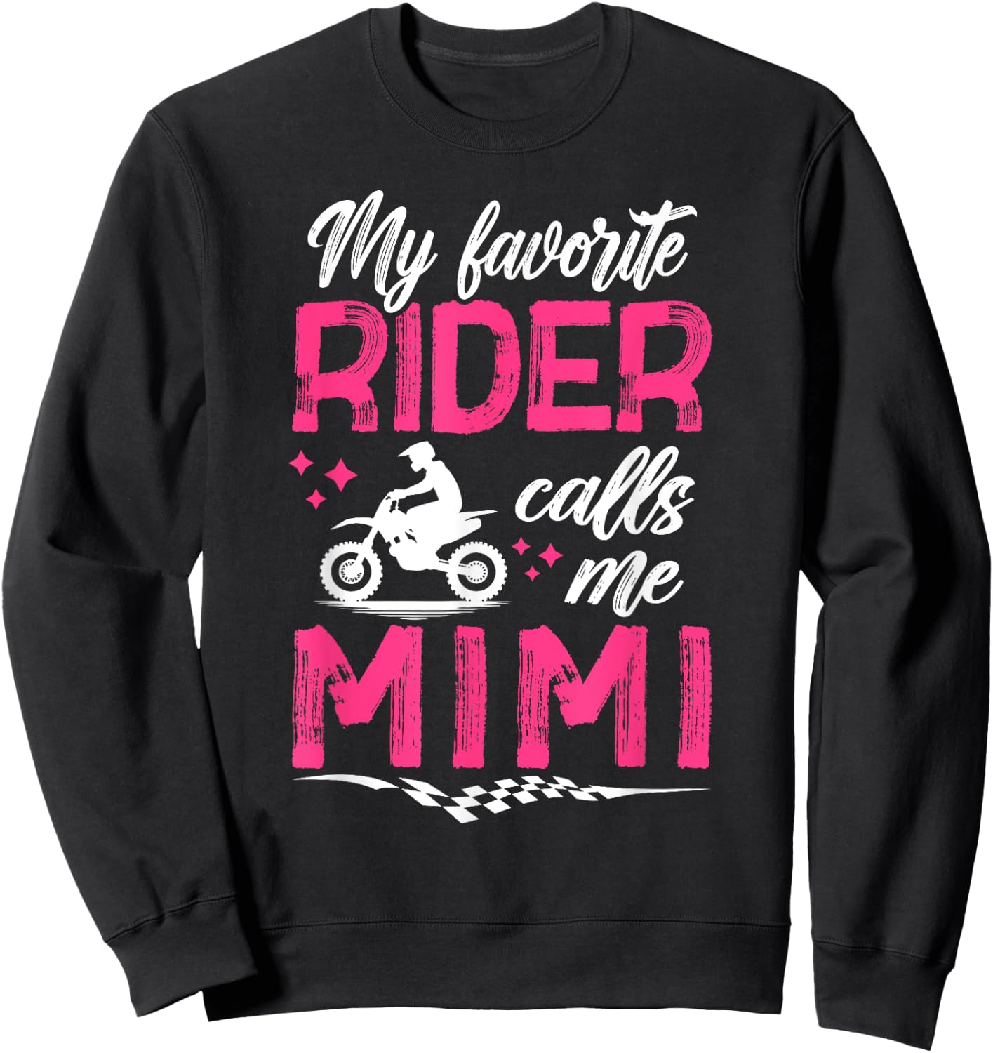 My Favorite Motocross Rider Mimi Motocross Mimi Moto Mimi Sweatshirt - Sweatshirt | Black