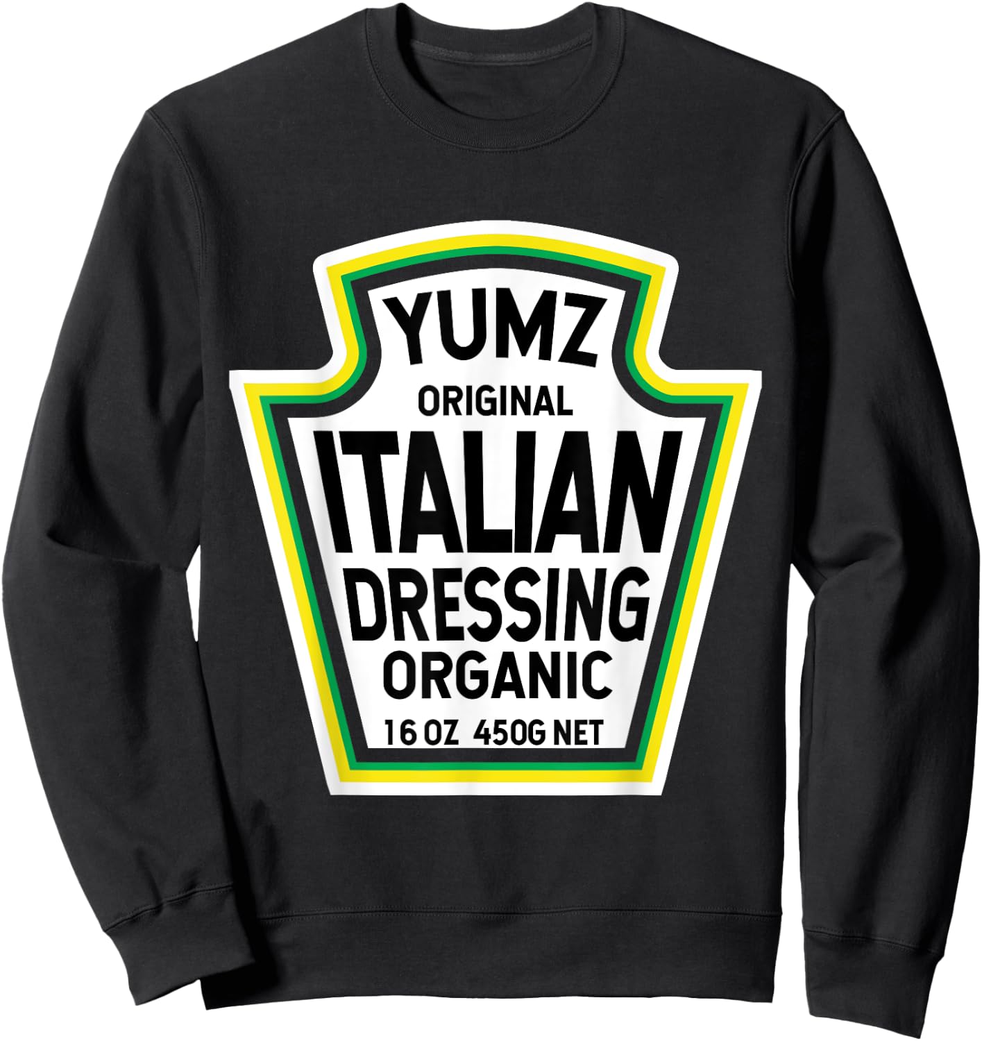 Italian Dressing Salad Easy Halloween Costume Matching Sweatshirt - Sweatshirt | Black