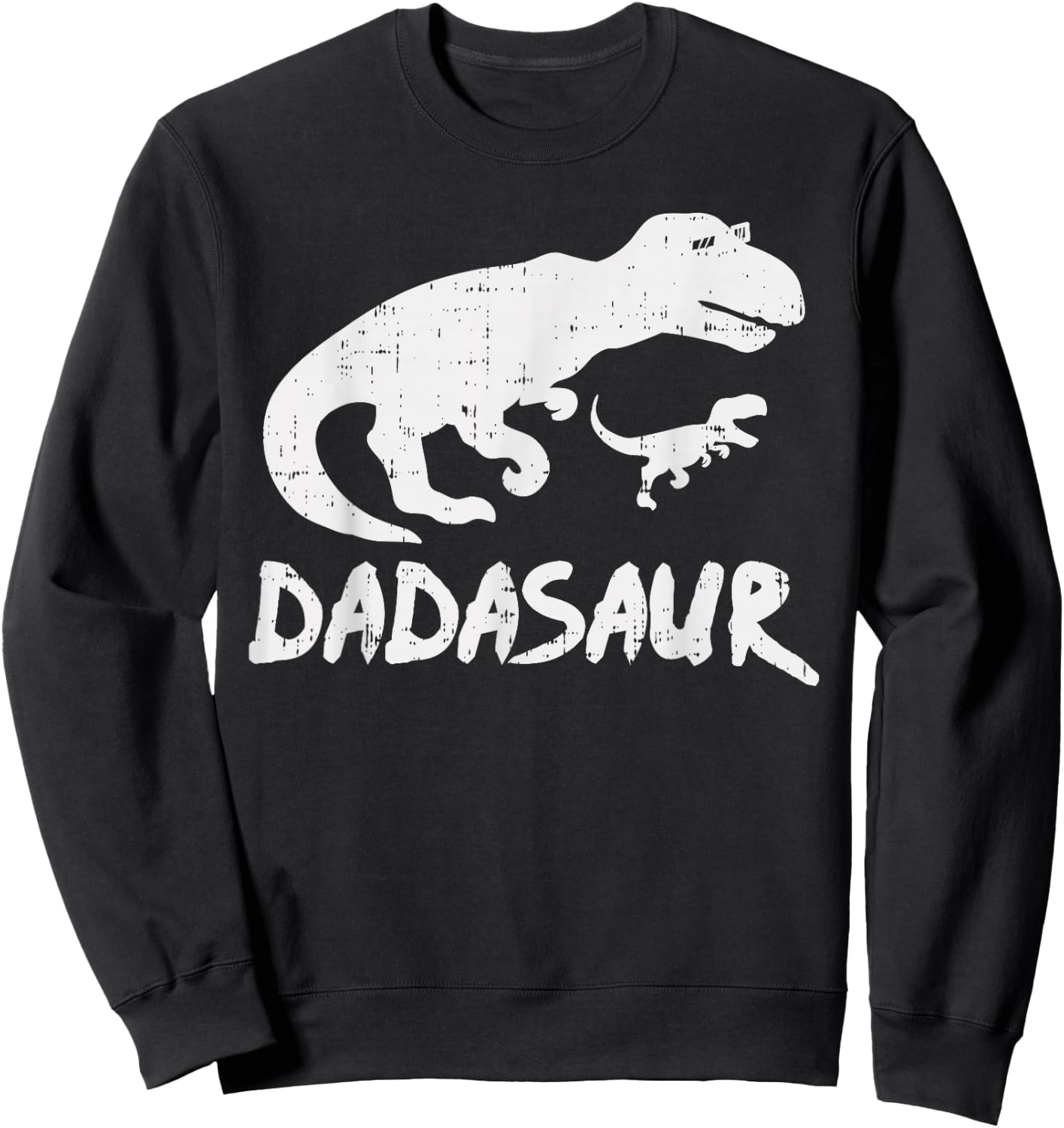 Dadasaurus Shirt Cute TRex Dinosaur Dad Fathers Day Gift Son Sweatshirt - Sweatshirt | Black