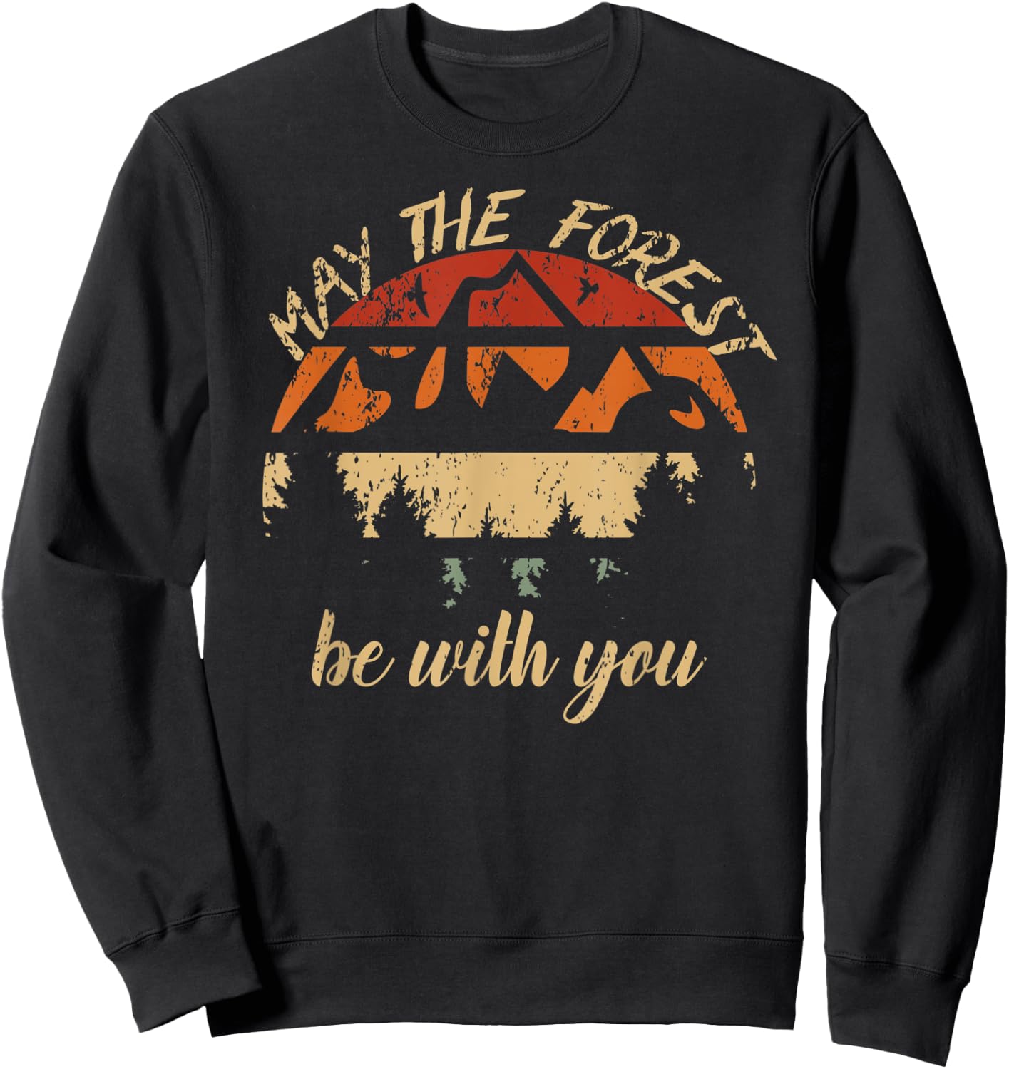 May The Forest Be With You Nature Scientist Earth Day Hikers Sweatshirt - Sweatshirt | Black