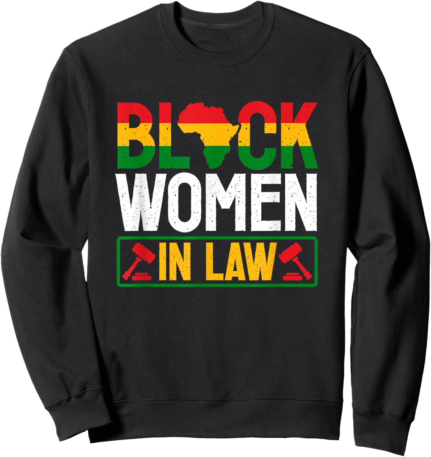 Black Women Lawyer African American Attorney Law Students Sweatshirt - Sweatshirt | Black