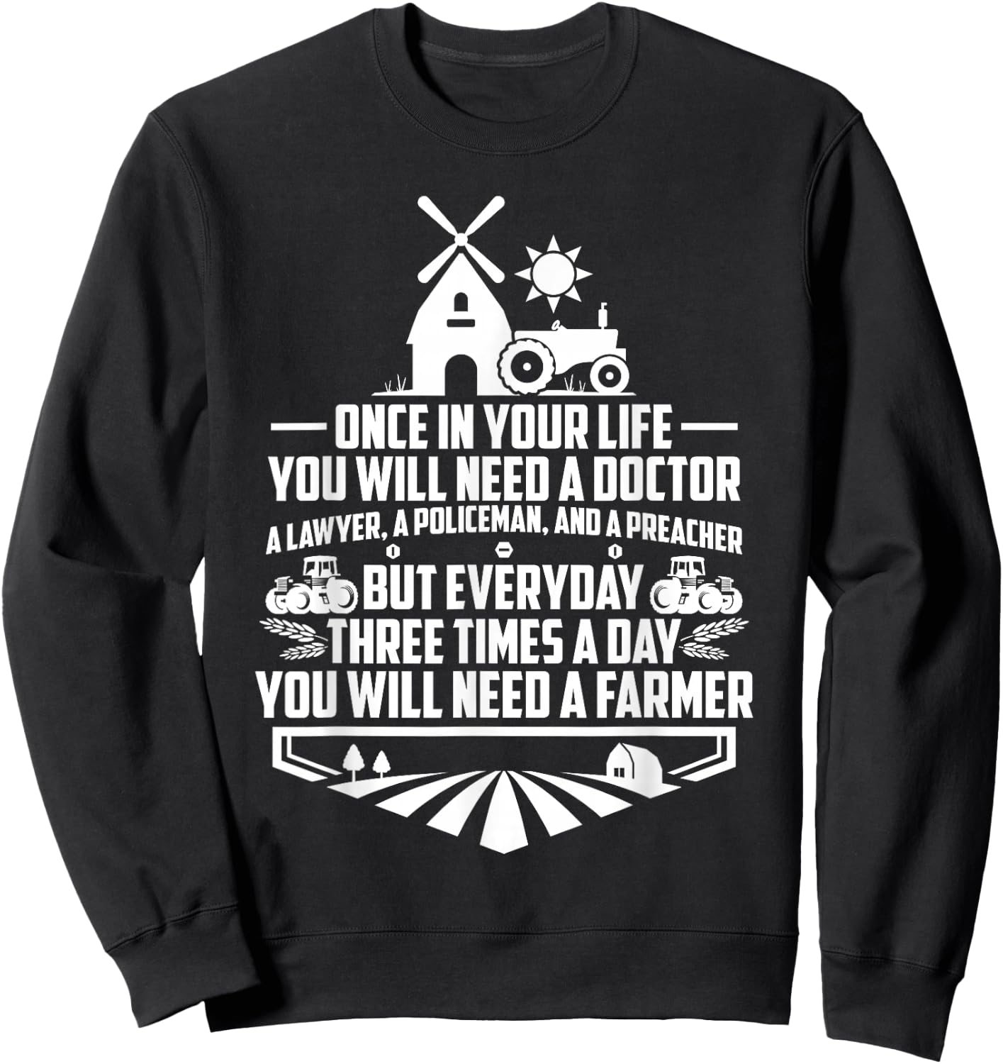 Every Three Times A Day You Will Need A Farmer Tractor Sweatshirt - Sweatshirt | Black