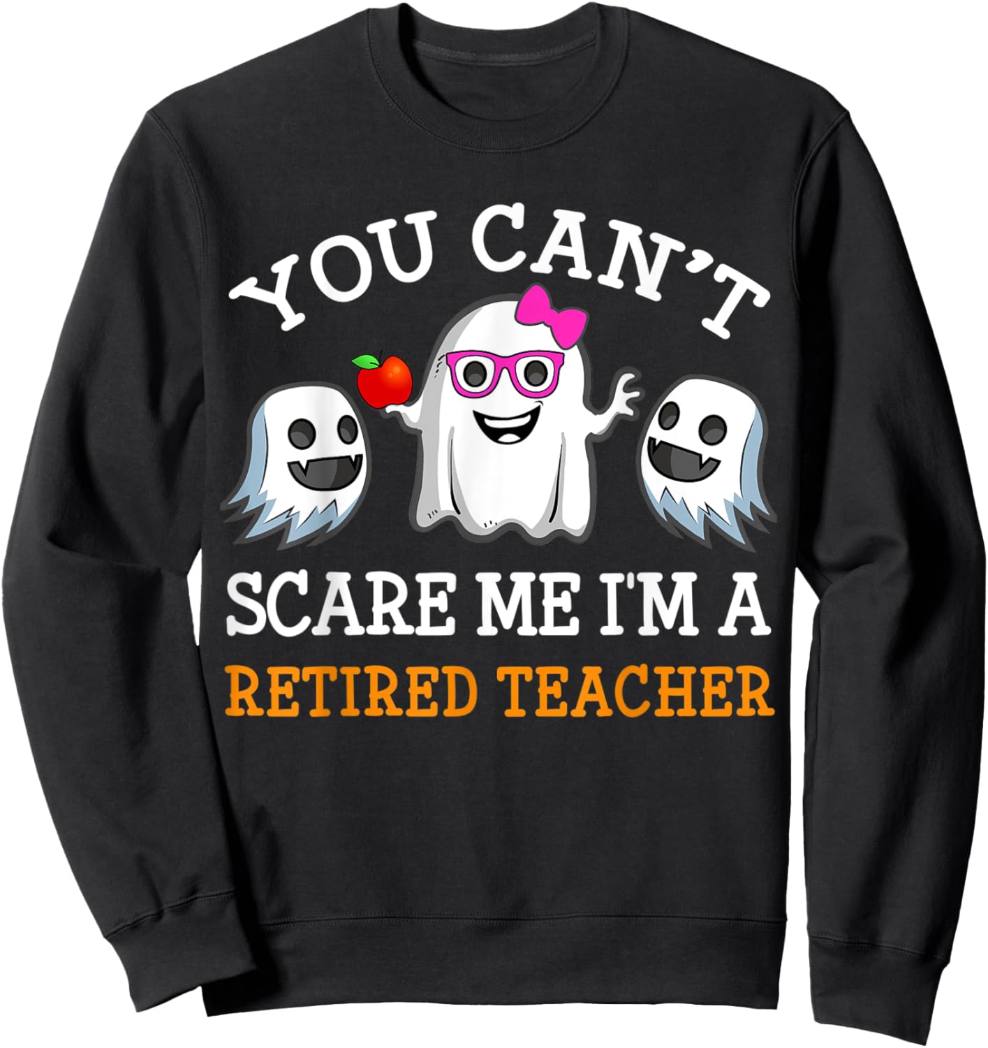 Funny Retired Teacher Ghost Halloween Costume Women Girl Sweatshirt - Sweatshirt | Black