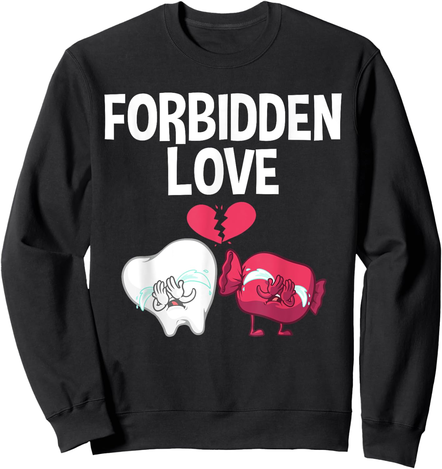 Funny Dentistry Art Men Women Candy Tooth Dental Assistant Sweatshirt - Sweatshirt | Black
