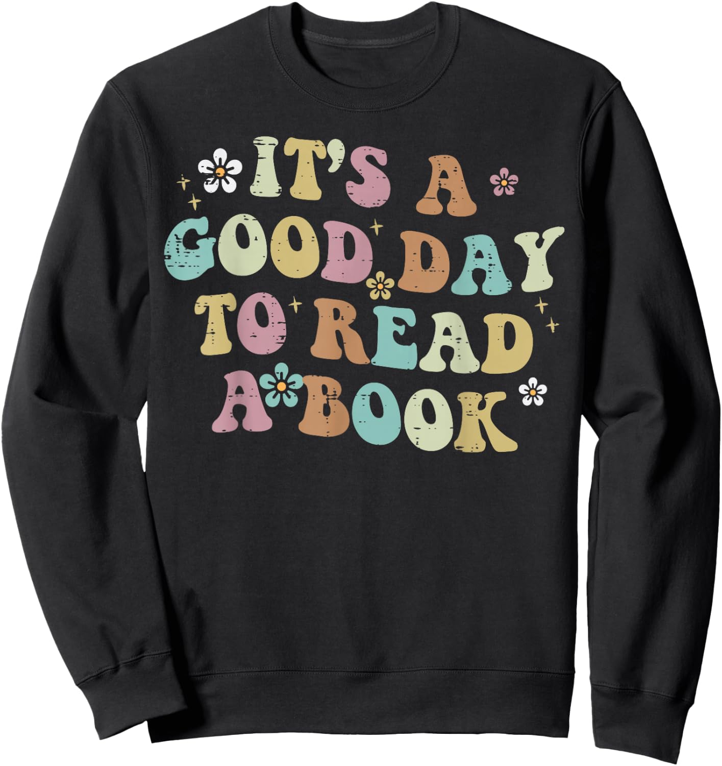 It's A Good Day To Read A Book Reading Librarian Teacher Kid Sweatshirt - Sweatshirt | Black