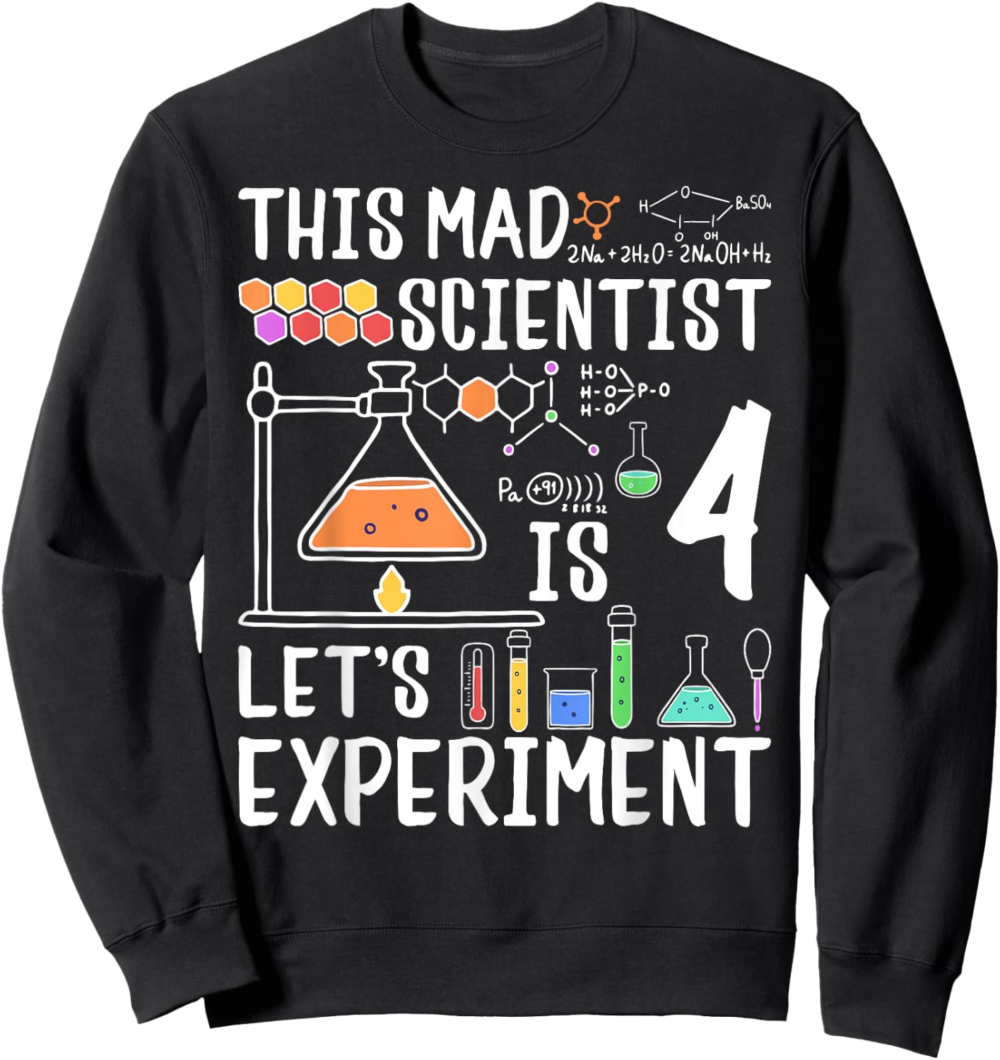 This Mad Scientist Is 4 Let's Experiment 4th Birthday Sweatshirt - Sweatshirt | Black