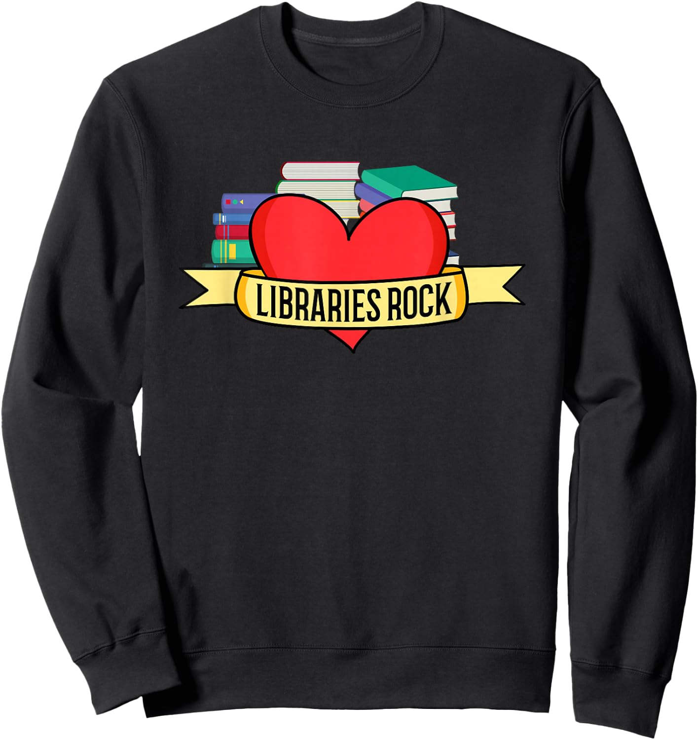 Funny Librarian Library Assistant Libraries Rock Book Lover Sweatshirt - Sweatshirt | Black