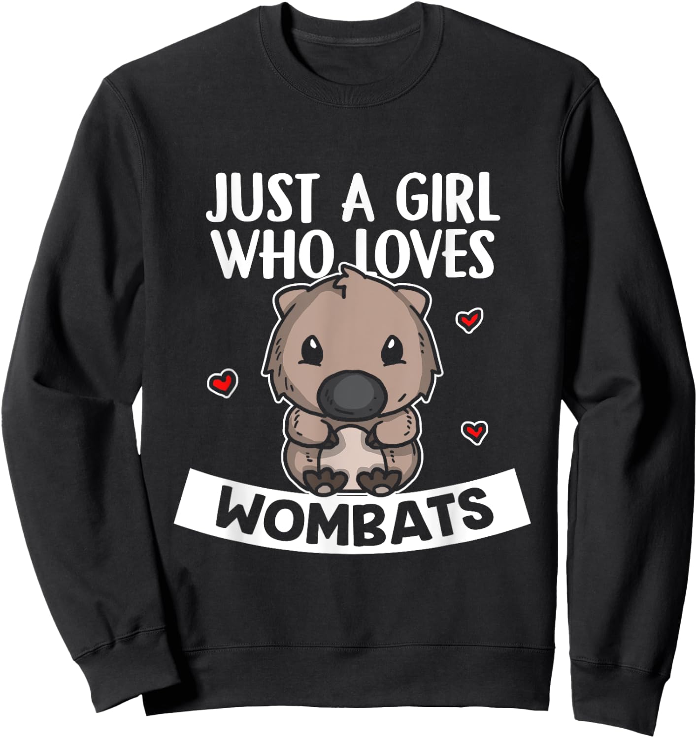 Just A Girl Who Loves Wombats Cute Wombat Costume Sweatshirt - Sweatshirt | Black