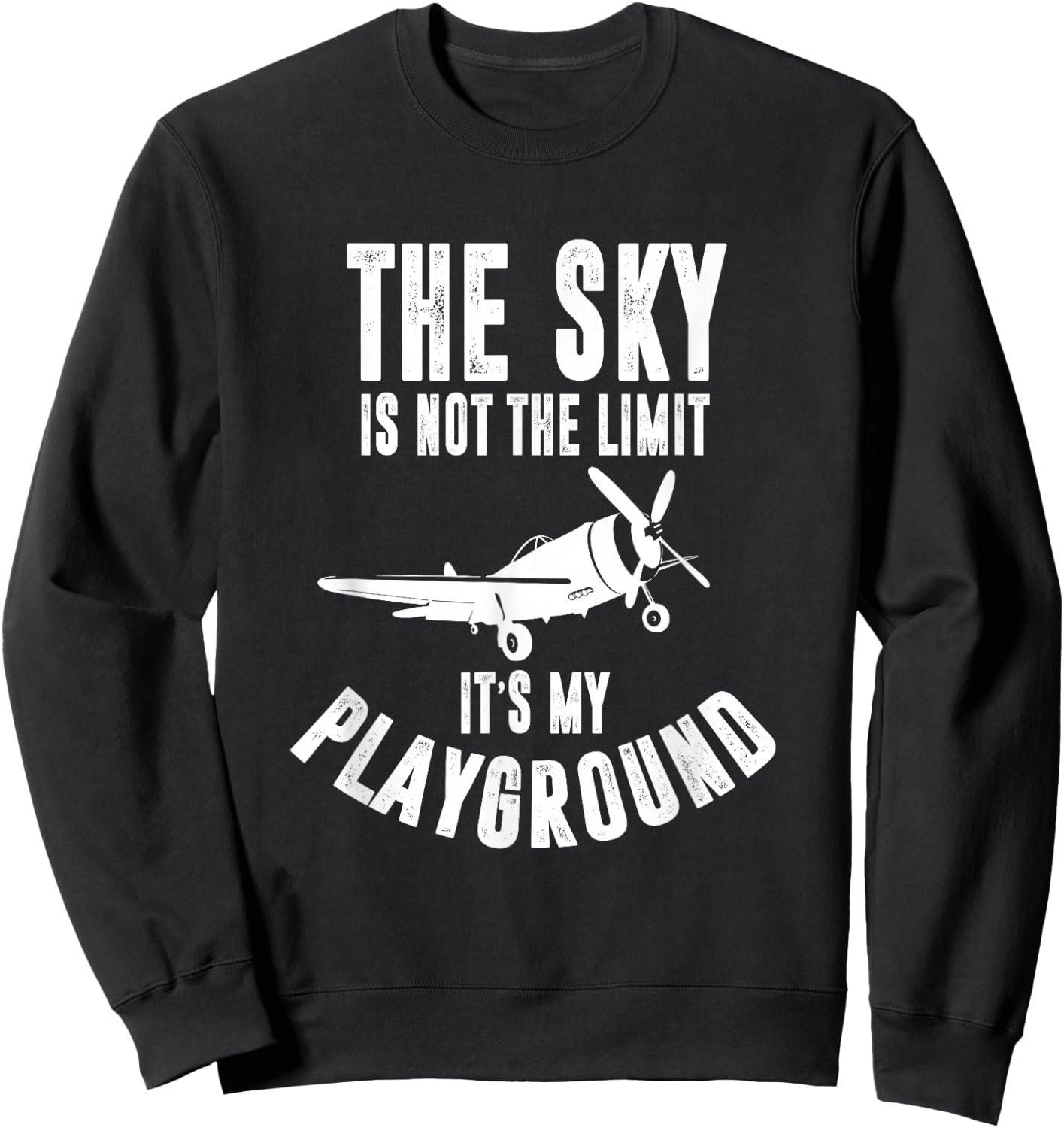 The Sky Is Not The Limit, It's My Playground , Pilot Sweatshirt - Sweatshirt | Black