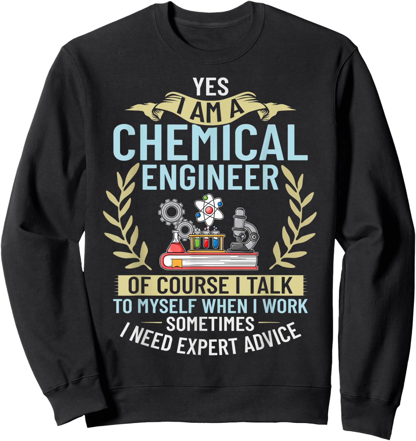 Chemical Engineer Chemistry Engineering Science Student Sweatshirt - Sweatshirt | Black
