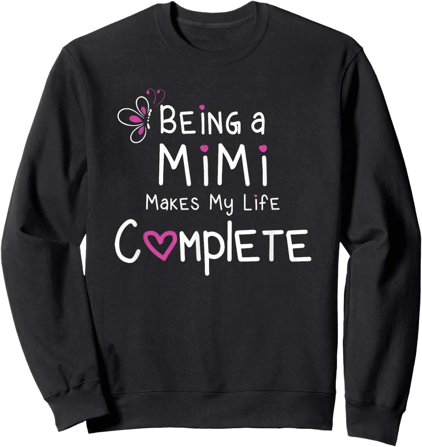 Proud Mimi Being a Mimi Makes My Life Complete Sweatshirt - Sweatshirt | Black