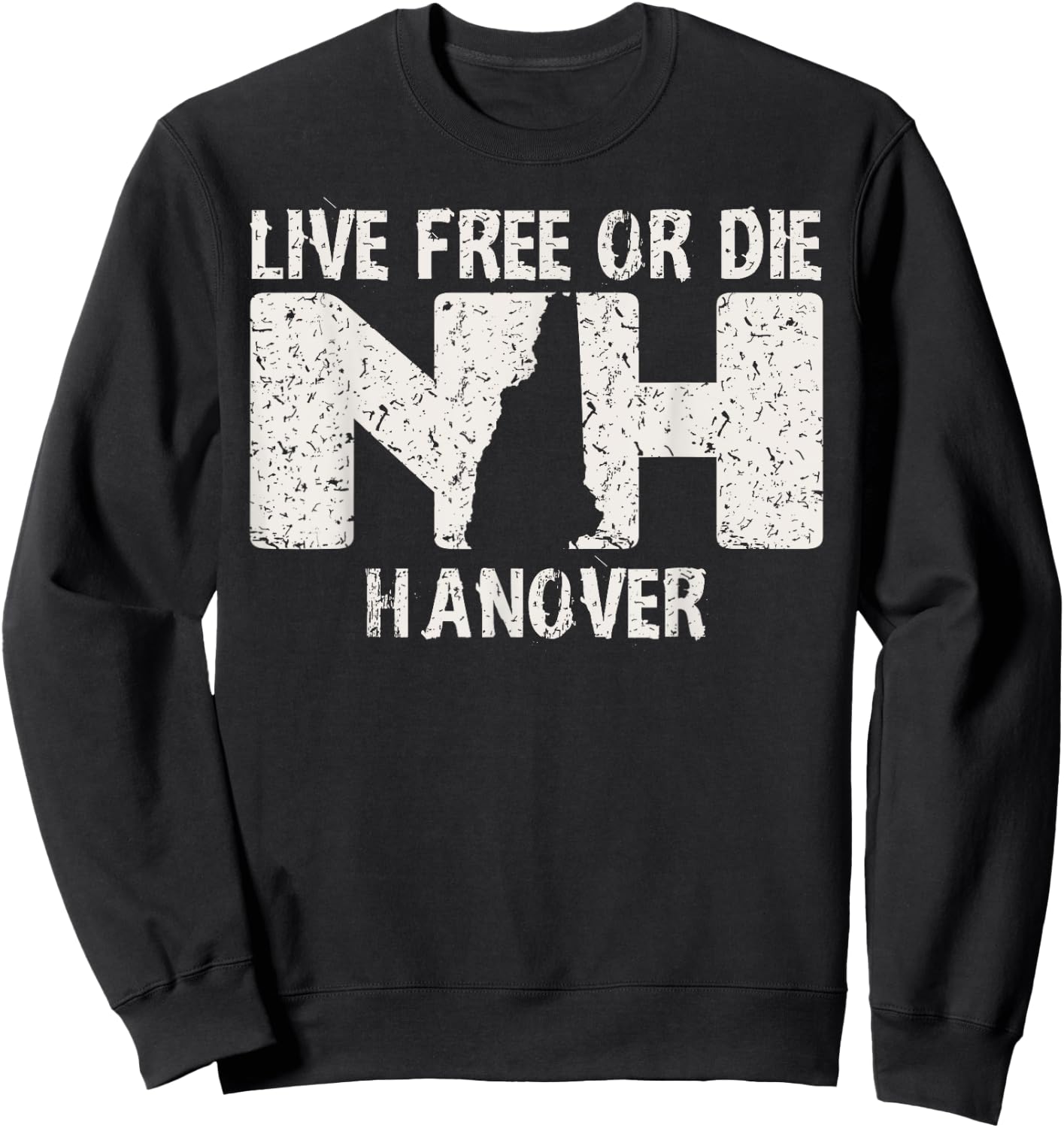 Hanover, NH Live Free or Die product Sweatshirt - Sweatshirt | Black
