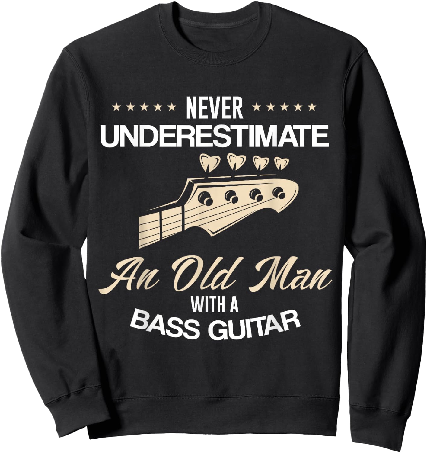 Bass Guitar Player Funny Gift Father's Day Dad Grandpa Lover Sweatshirt - Sweatshirt | Black