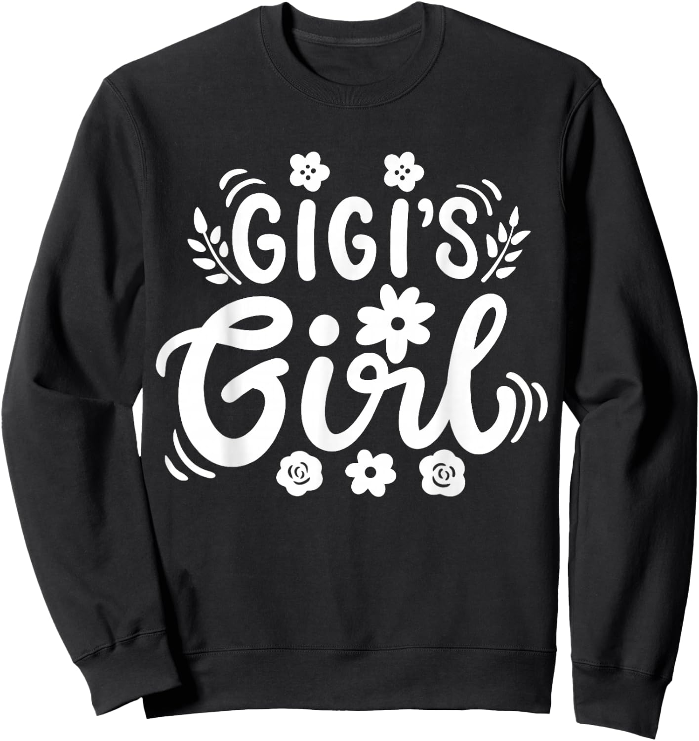 Granddaughter Gigi Grandma Grandmother Sweatshirt - Sweatshirt | Black