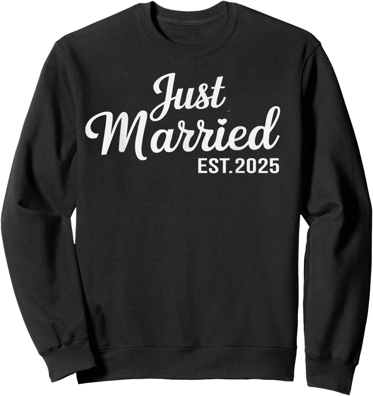 Just Married 2025 Honeymoon Wedding Couples Fiancee Sweatshirt - Sweatshirt | Black