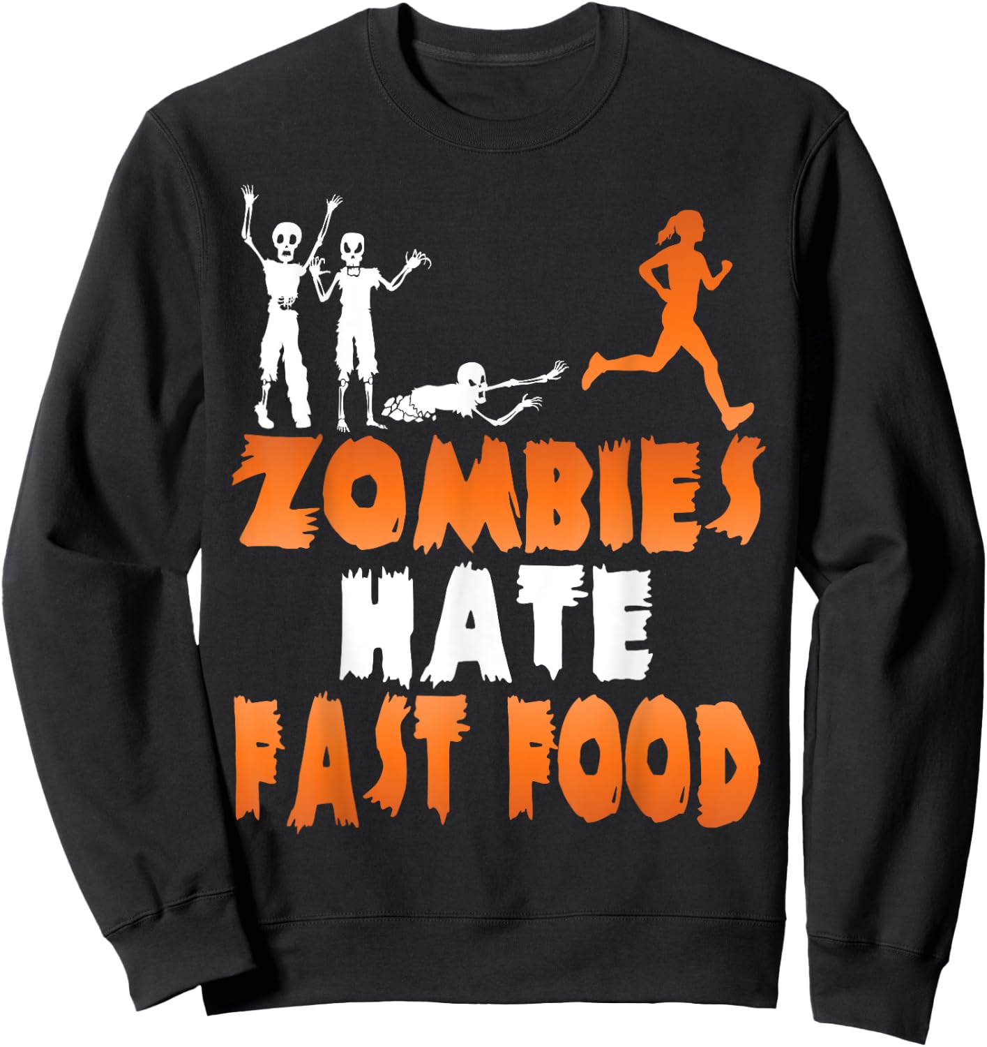 Zombies Hate Fast Food Funny Halloween Running Sweatshirt - Sweatshirt | Black