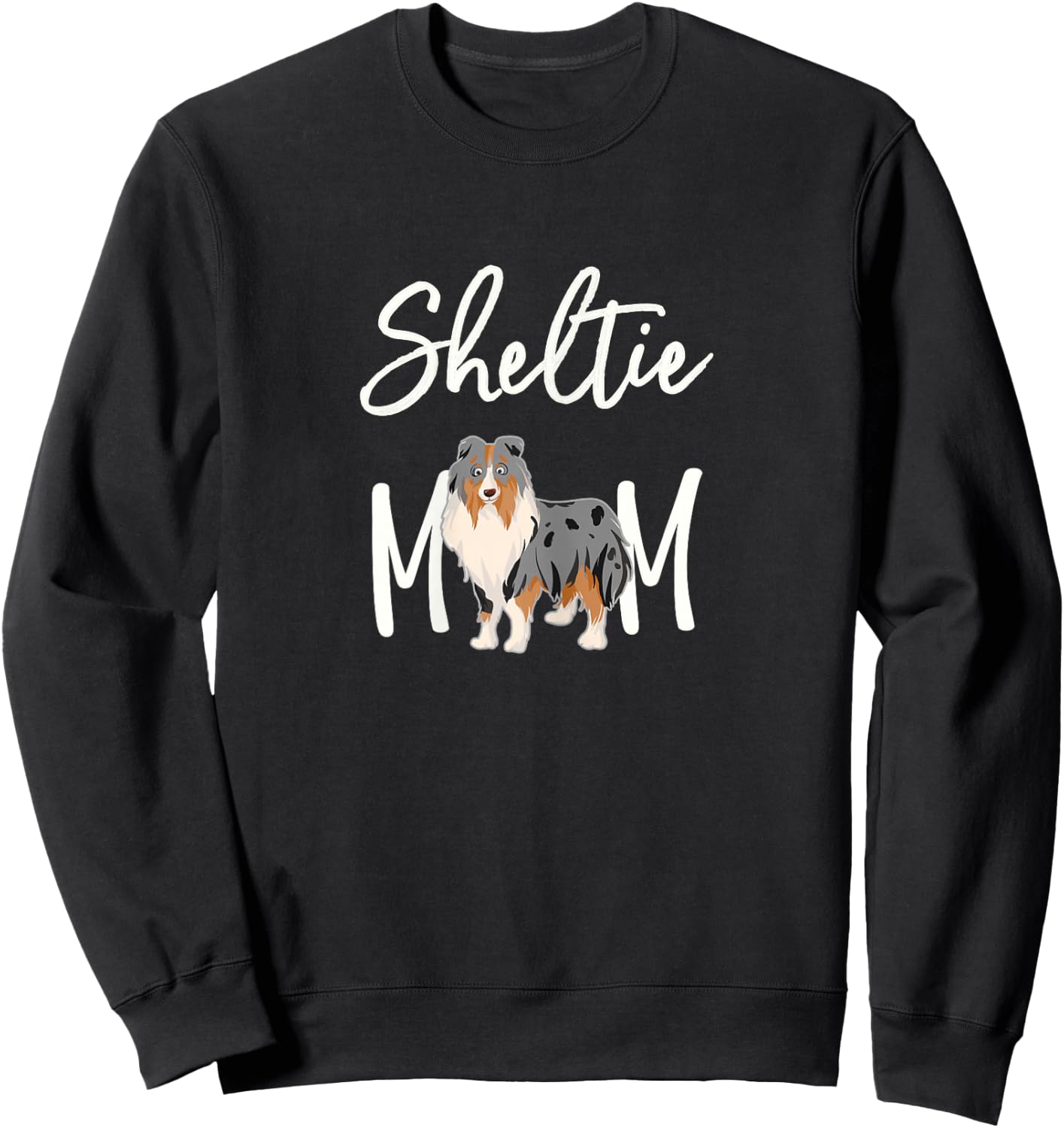 Sheltie Shelties MERLE Sheltie Mom Sweatshirt - Sweatshirt | Black