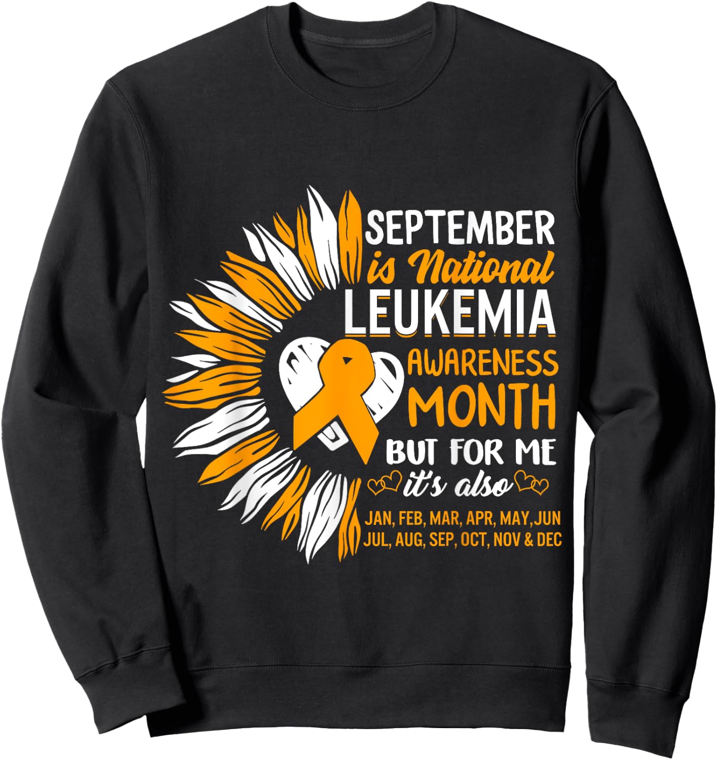 Leukemia Awareness September Month Orange Ribbon Warrior Sweatshirt - Sweatshirt | Black