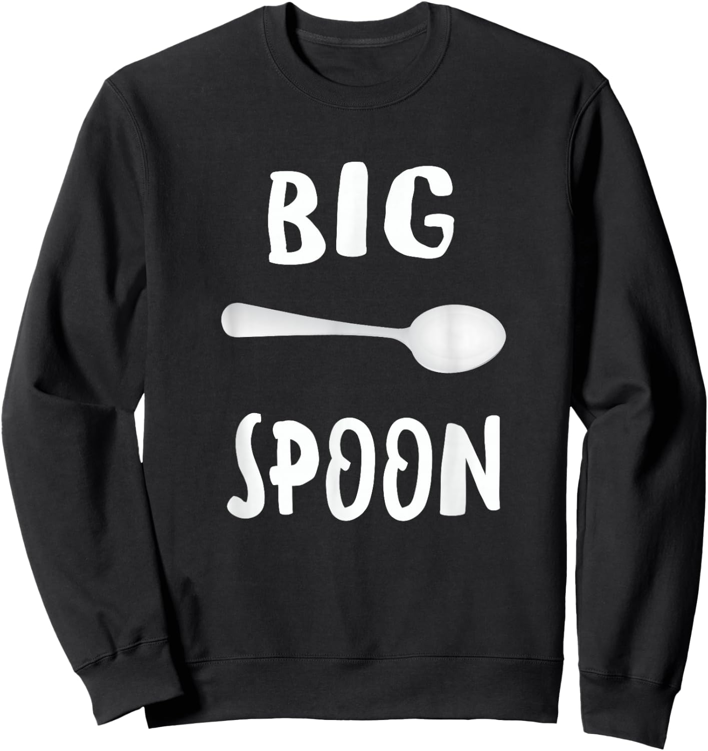 Big Spoon Funny Matching Family Couple Shirts Sweatshirt - Sweatshirt | Black