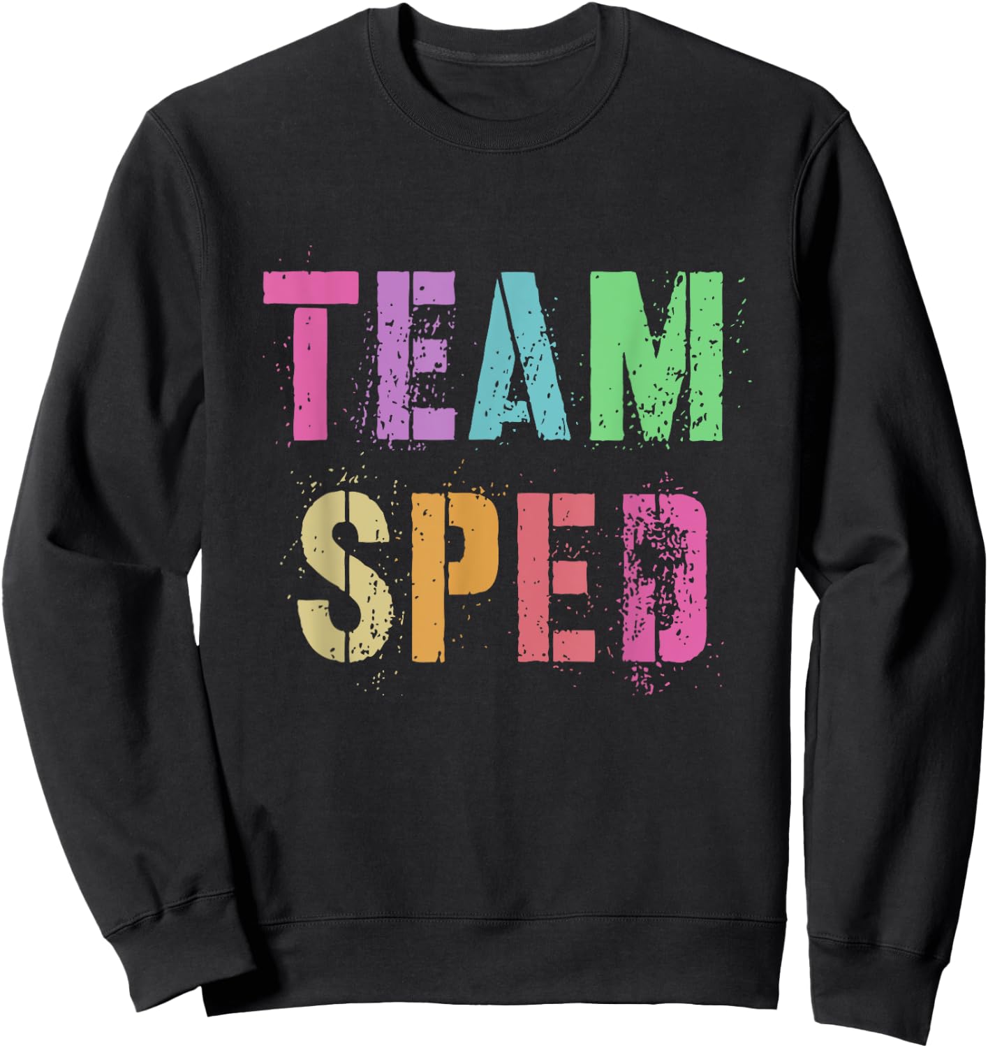Vintage TEAM SPED Last Day of School Teacher Special Ed Crew Men Women Girls Kids Sweatshirt - Sweatshirt | Black