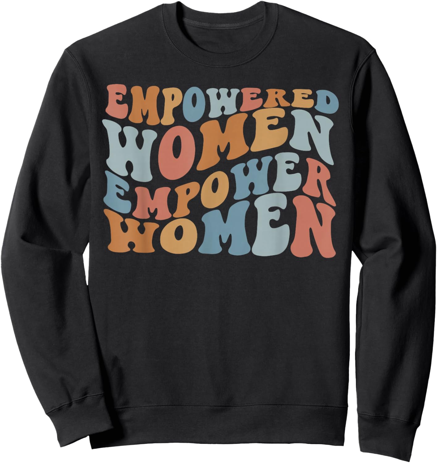 Empowered Women Empower Shirt, Feminist Shirts Sweatshirt - Sweatshirt | Black
