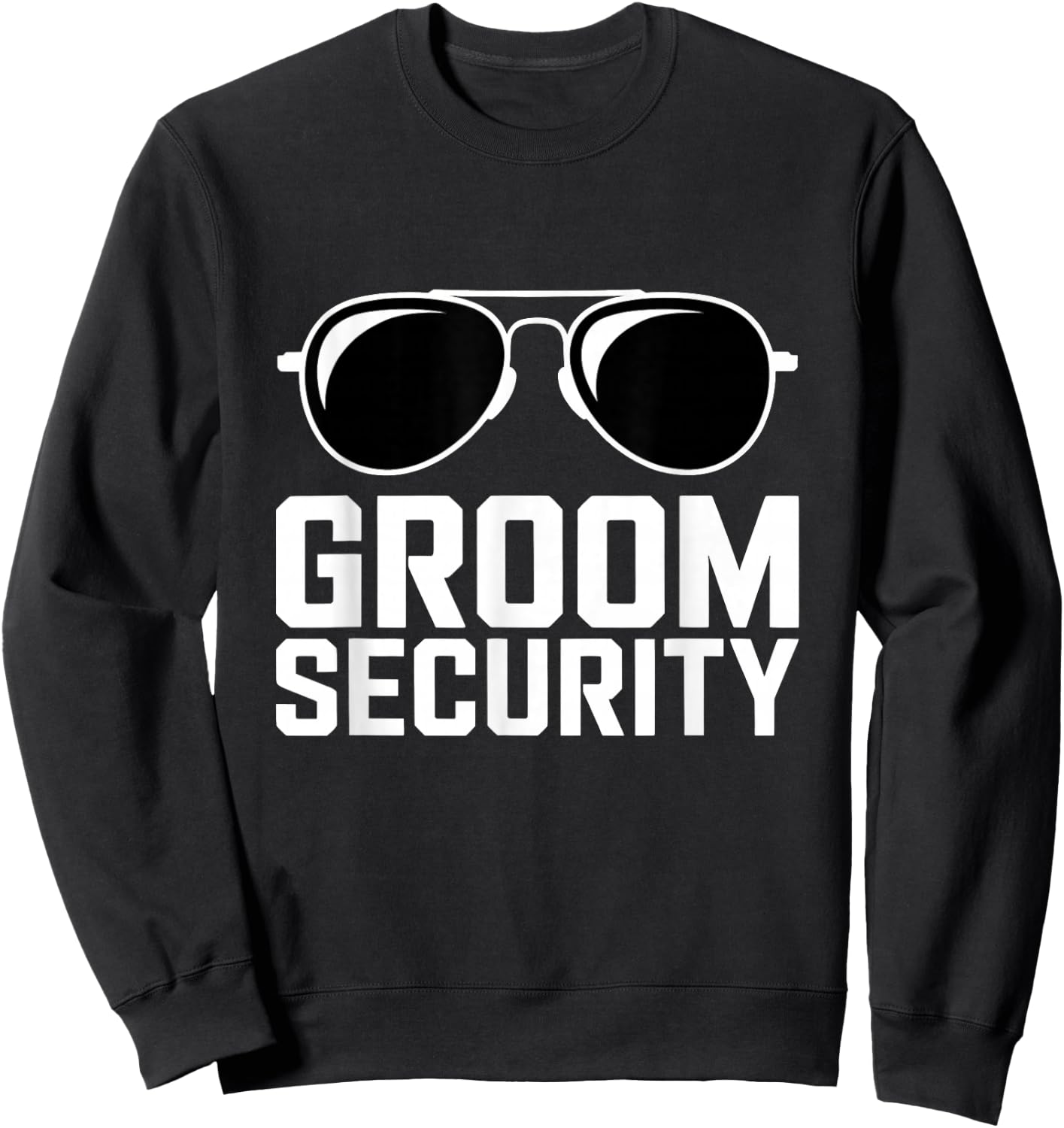 Groom Security Bachelor Party Stag Sweatshirt - Sweatshirt | Black