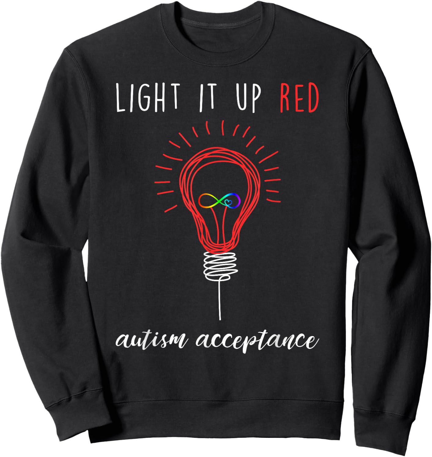 Autism Acceptance Shirt Light It Up Red #redinstead Sweatshirt - Sweatshirt | Black