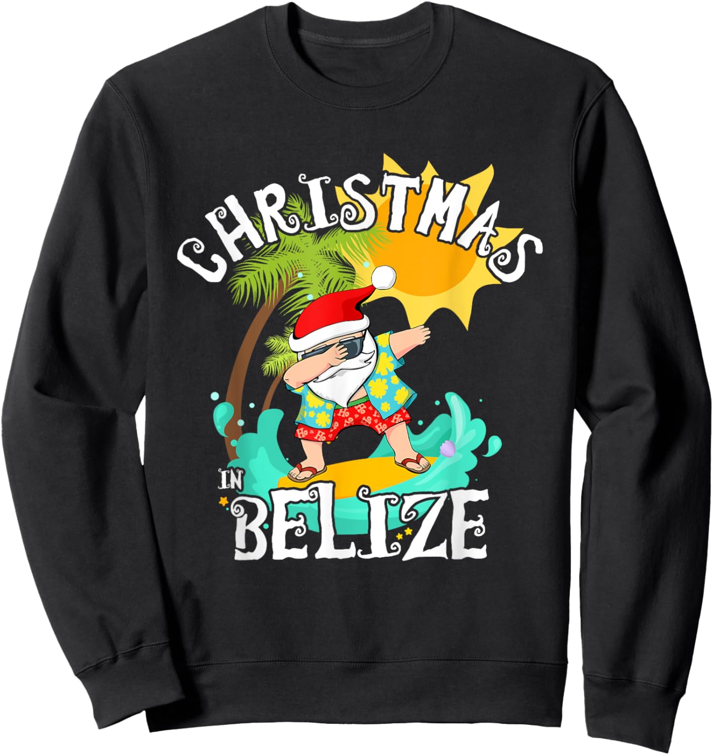 Christmas in Belize Dabbing Santa Family Vacation Sweatshirt - Sweatshirt | Black