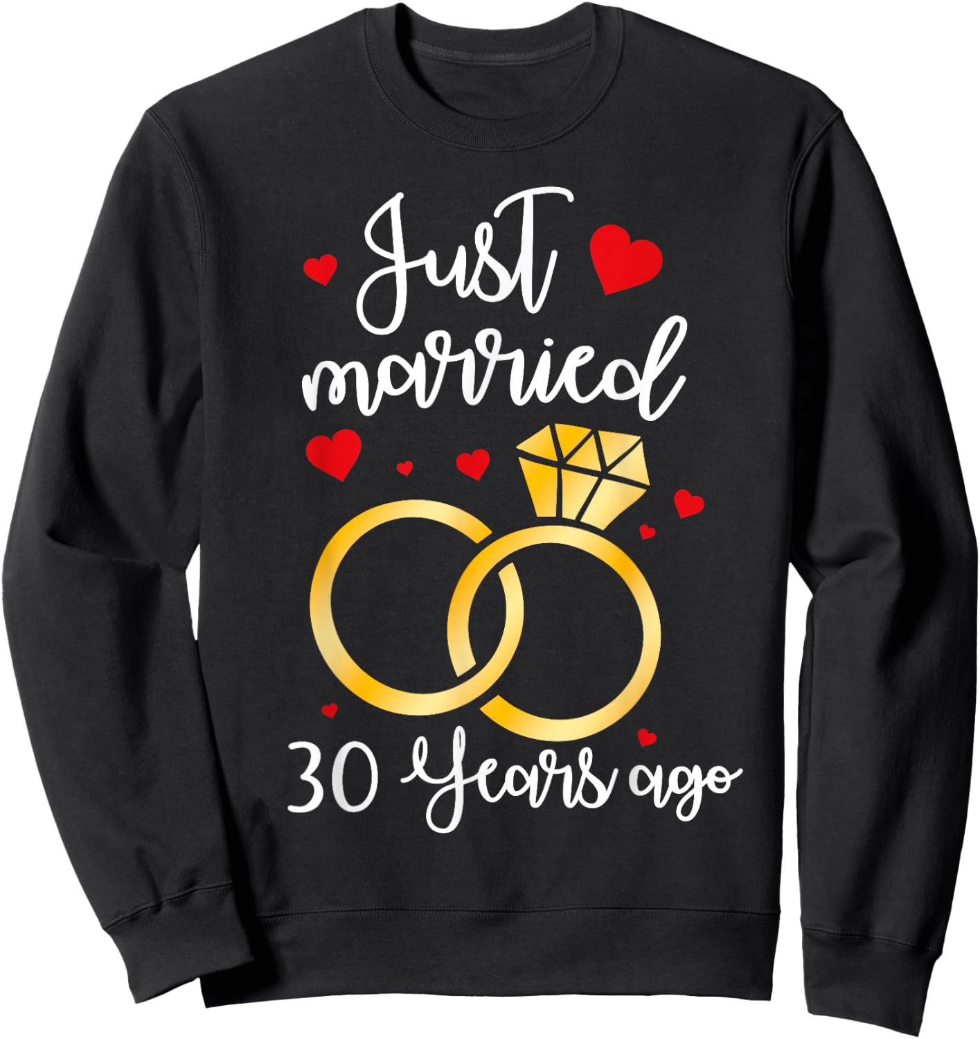 Just Married 30 Years Ago Wedding 30th Anniversary Couple Sweatshirt - Sweatshirt | Black