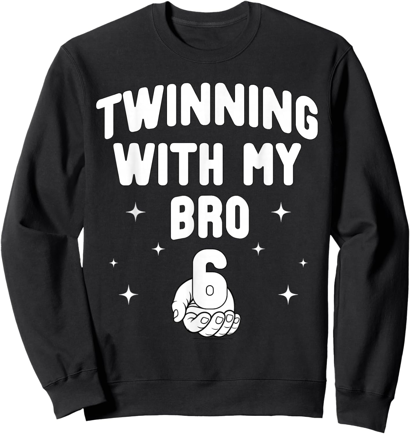 67 Twinning with My Bro Funny 6 7 Meme Twin Day Spirit Week Sweatshirt - Sweatshirt | Black