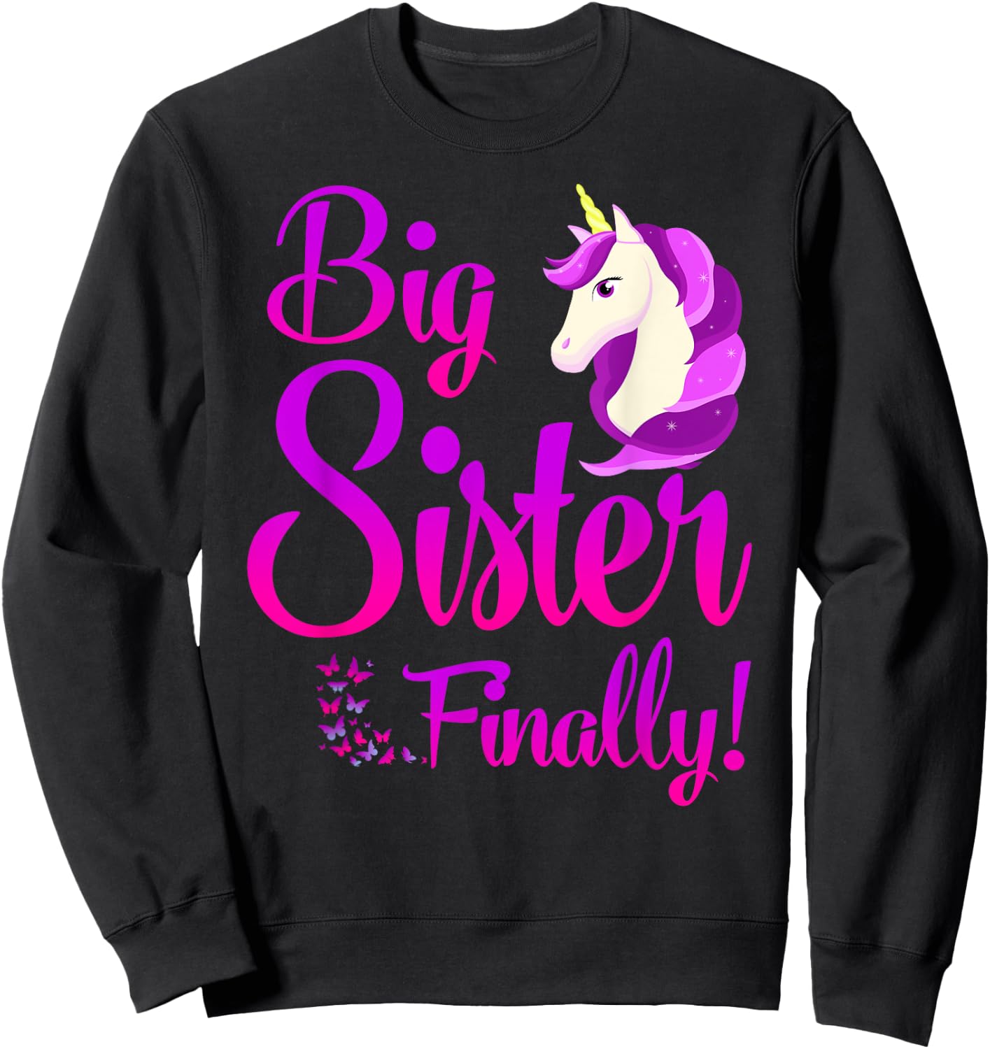 Big Sister Finally Unicorn Shirt - Unicorn shirt for Girl Sweatshirt - Sweatshirt | Black