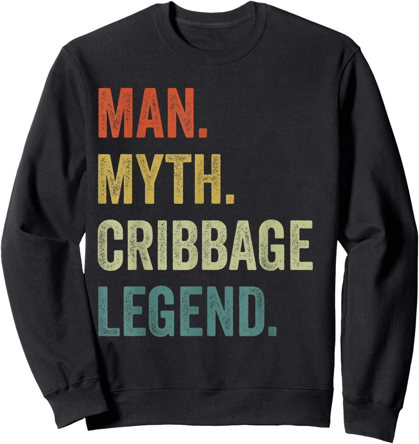 Cards Game Shirt , Man Myth Cribbage Legend Sweatshirt - Sweatshirt | Black