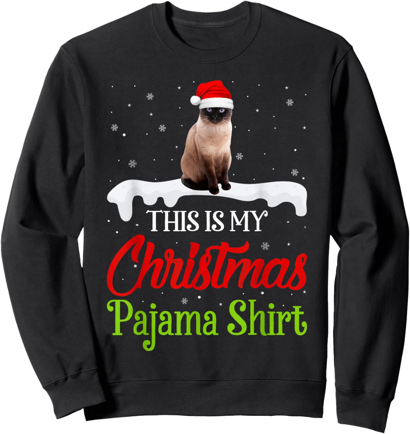 This Is My Christmas Pajama Shirt Siamese Cat Men Women Kids Sweatshirt - Sweatshirt | Black
