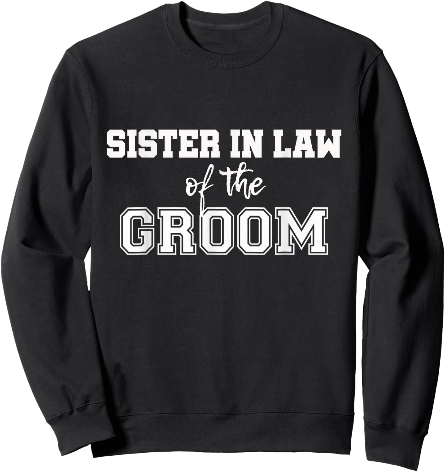 Sister in Law of the Groom Sweatshirt - Sweatshirt | Black