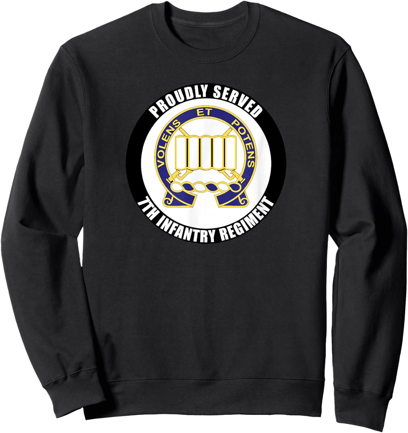 Proudly Served 7th Infantry Regiment Army Veteran Military Sweatshirt - Sweatshirt | Black