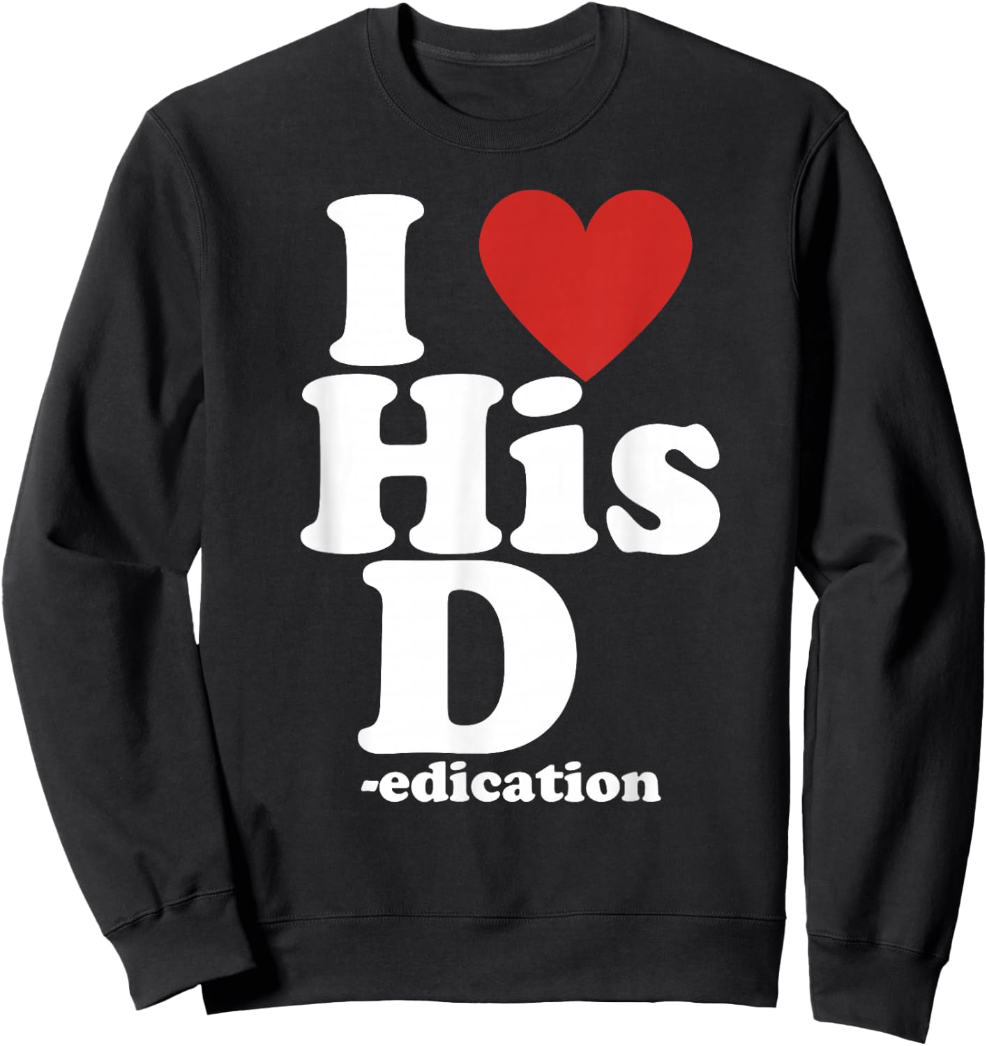 I Love His D- Love Her P- Funny Matching Couple Sweatshirt - Sweatshirt | Black