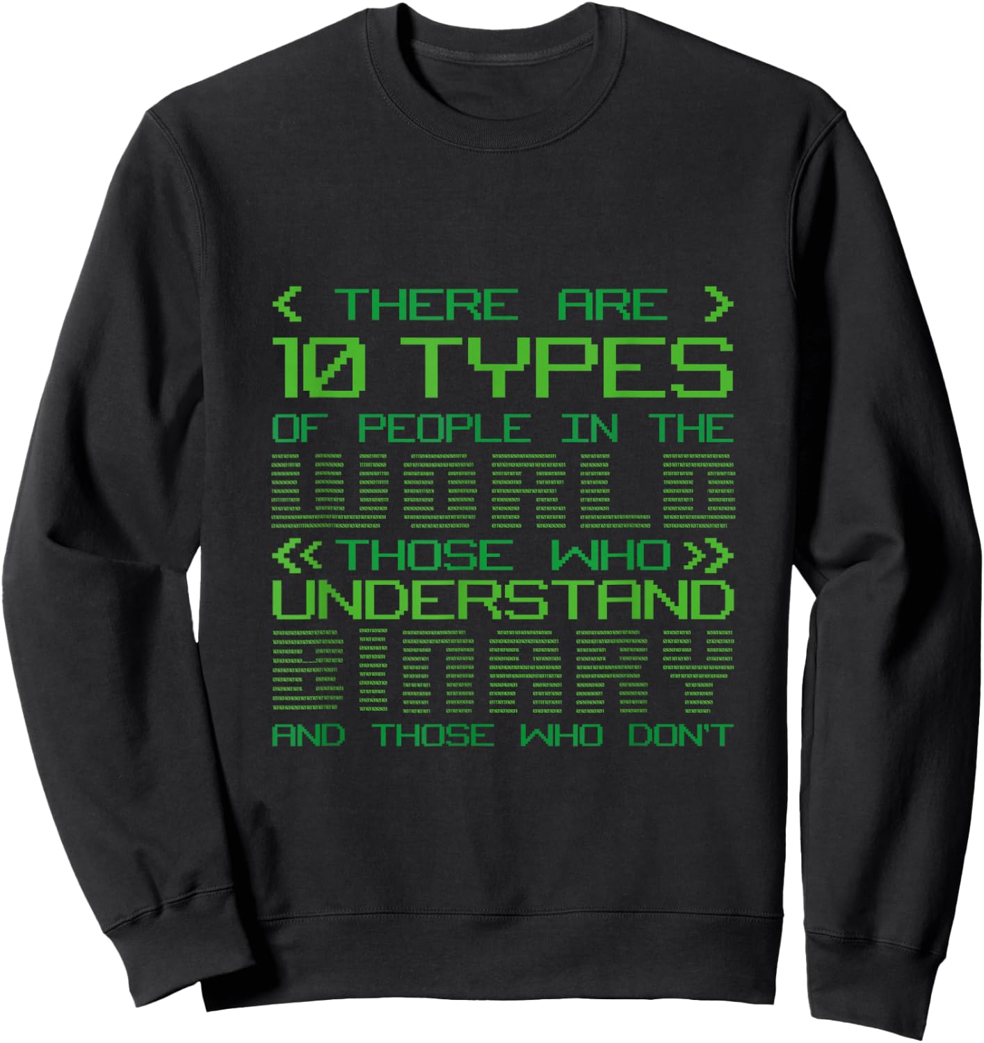 10 Types Of People Binary Code Programmers Binary Code Sweatshirt - Sweatshirt | Black