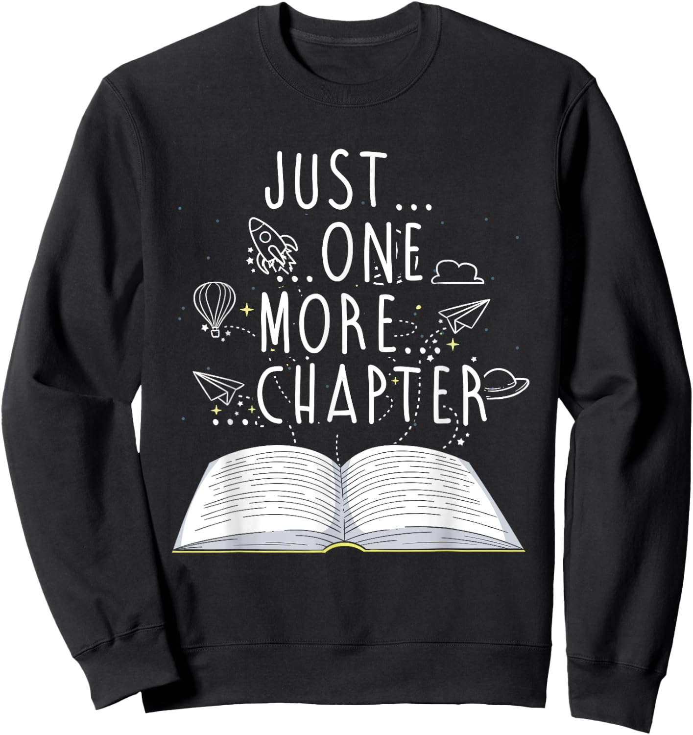Reader Gifts Just One More Chapter Bookworm Reading Books Sweatshirt - Sweatshirt | Black
