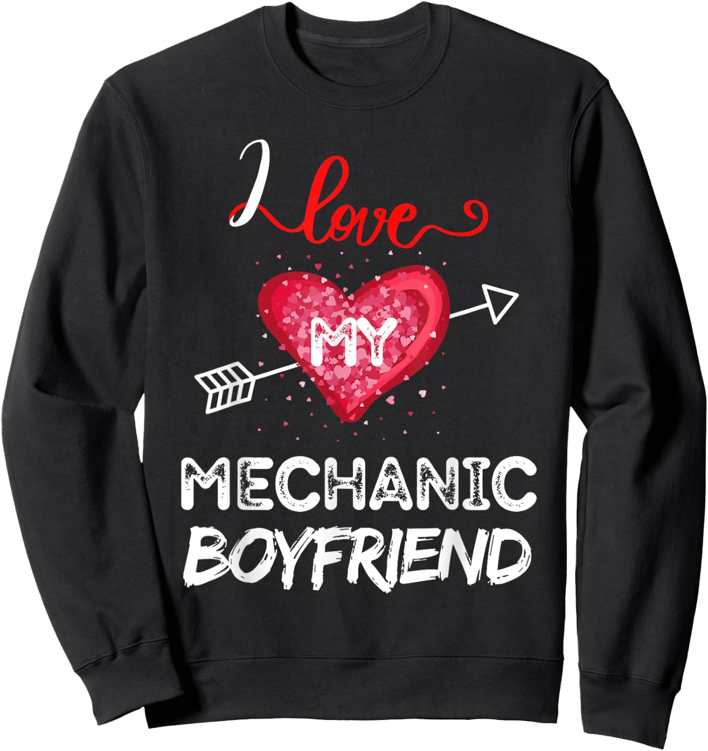 I love My Mechanic Boyfriend Sweatshirt - Sweatshirt | Black