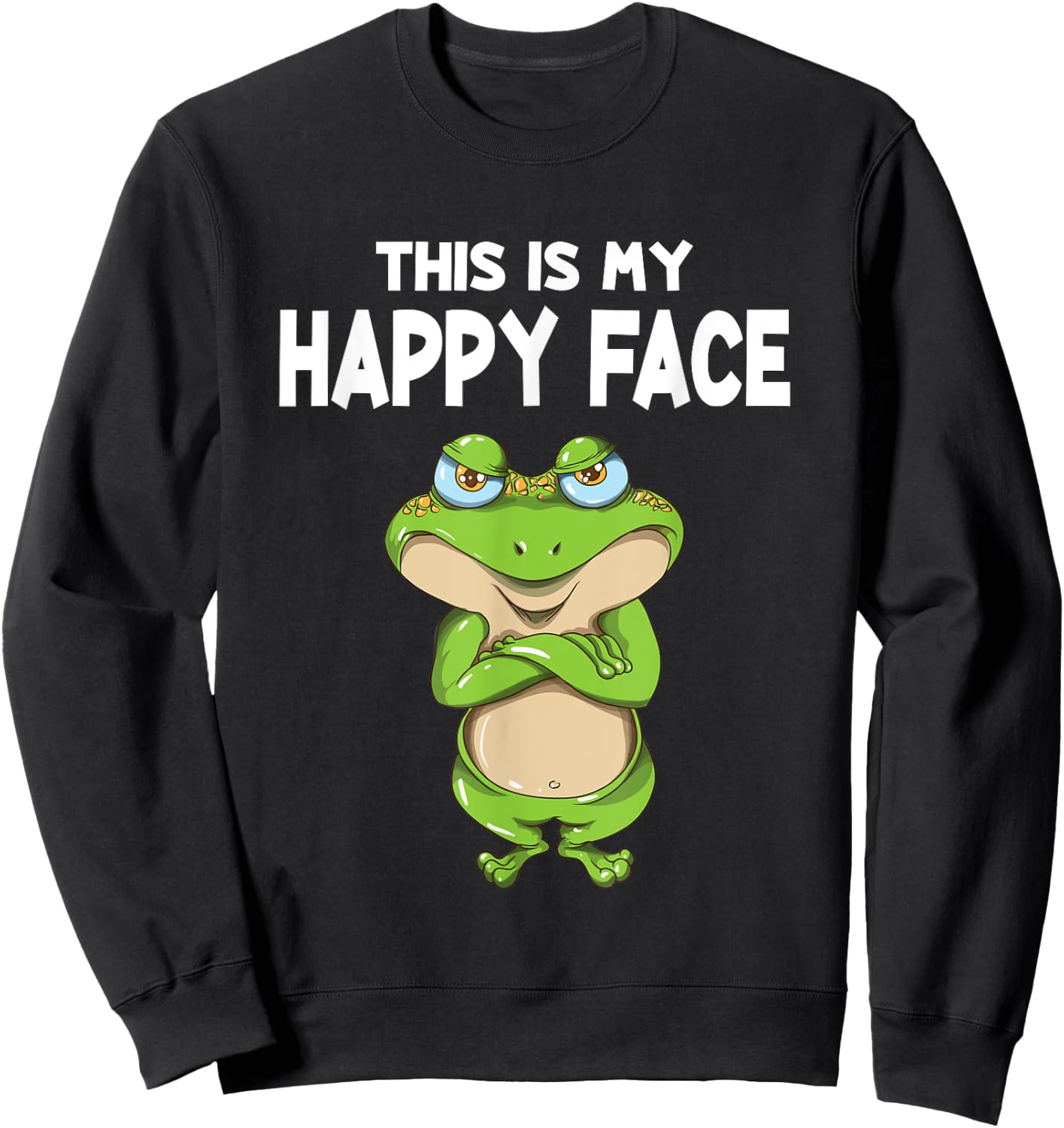 Frog this is my happy face toad frog saying Sweatshirt - Sweatshirt | Black
